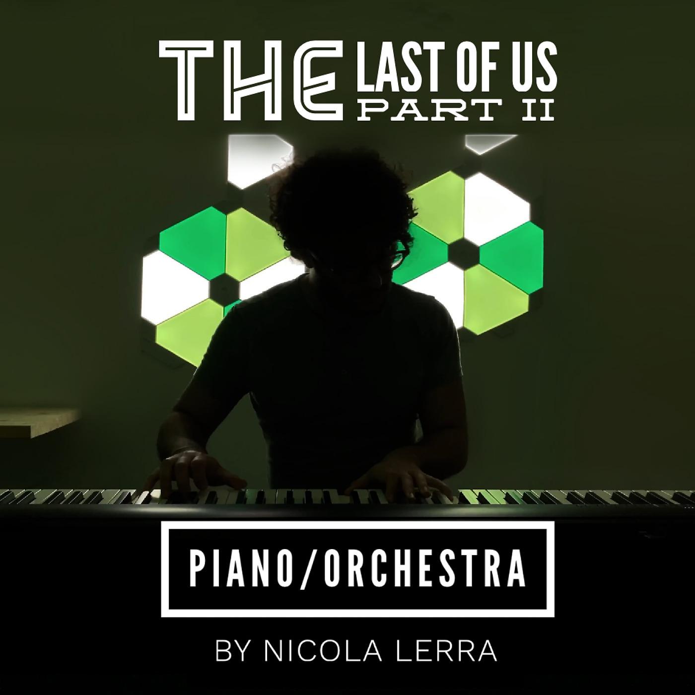 Постер альбома The Last of Us 2 (Piano Orchestra)