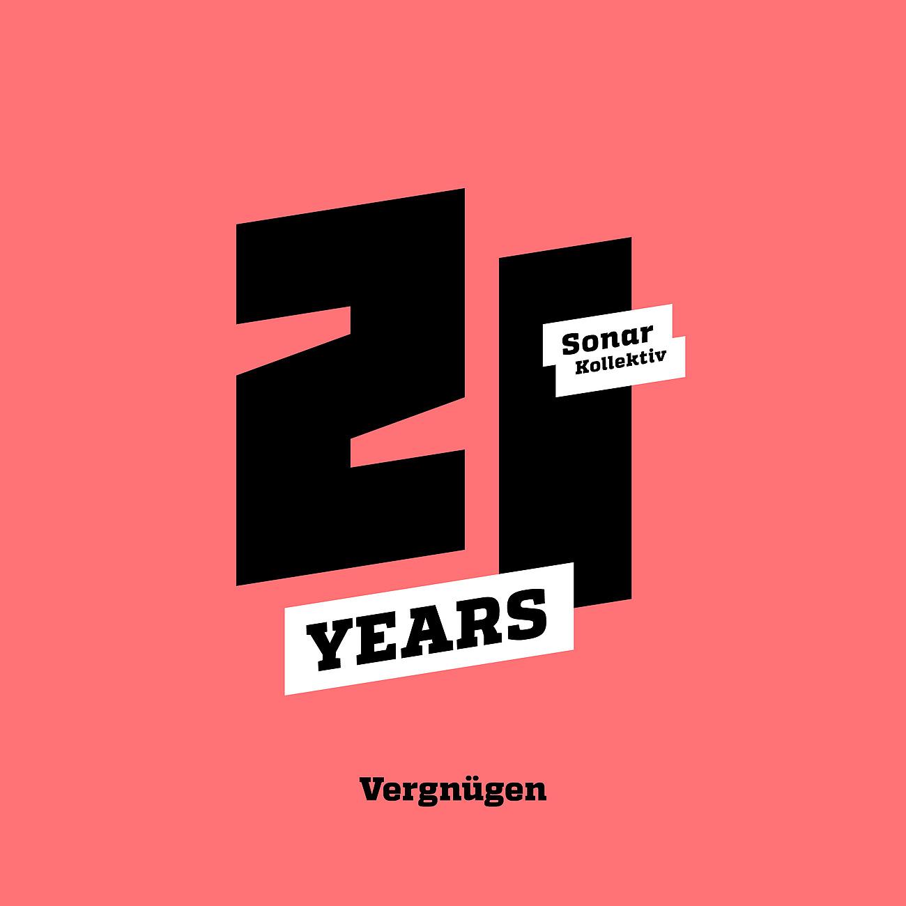 Постер альбома Sonar Kollektiv 21 Years ...Vergnügen