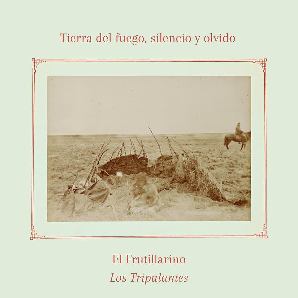 Постер альбома Tierra del Fuego, Silencio y Olvido