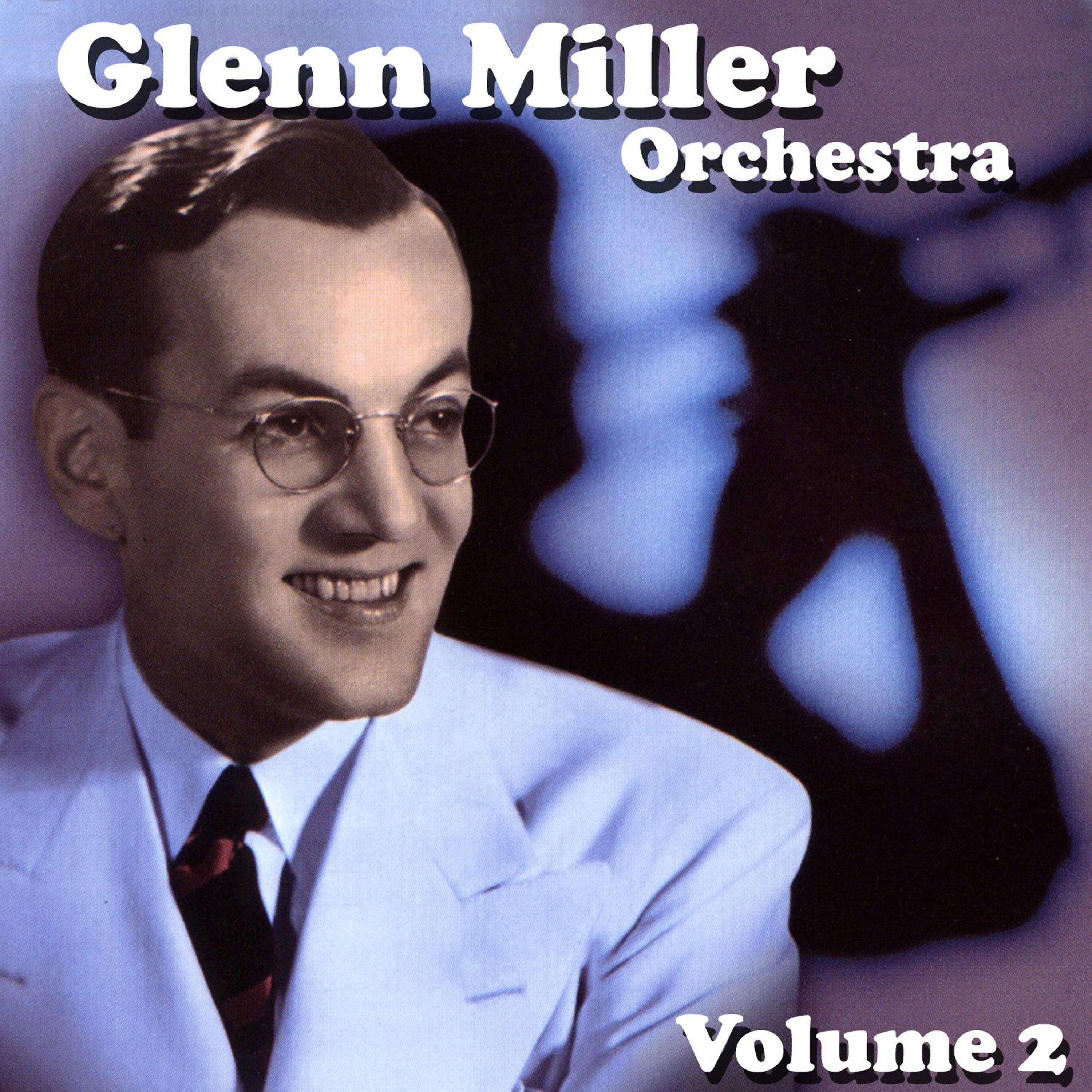 Постер альбома Glenn Miller Orchestra Volume 2