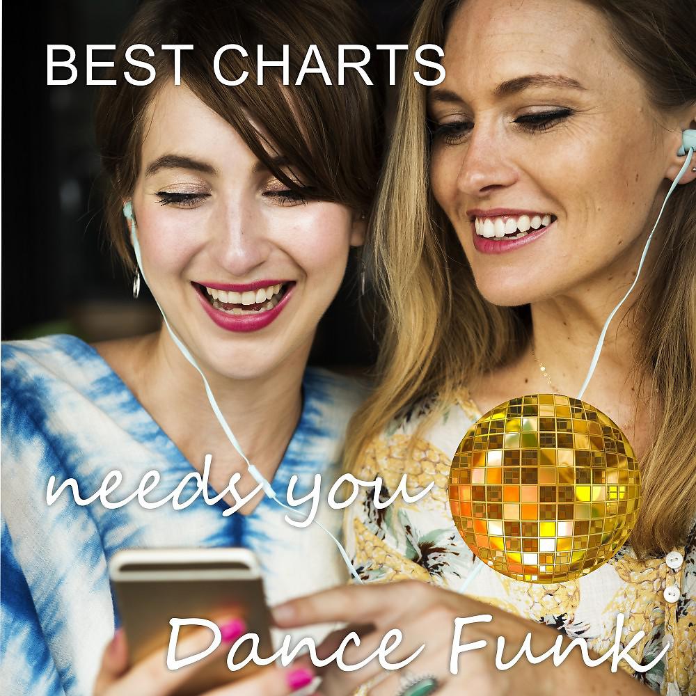 Постер альбома Best Charts Needs You: Dance Funk