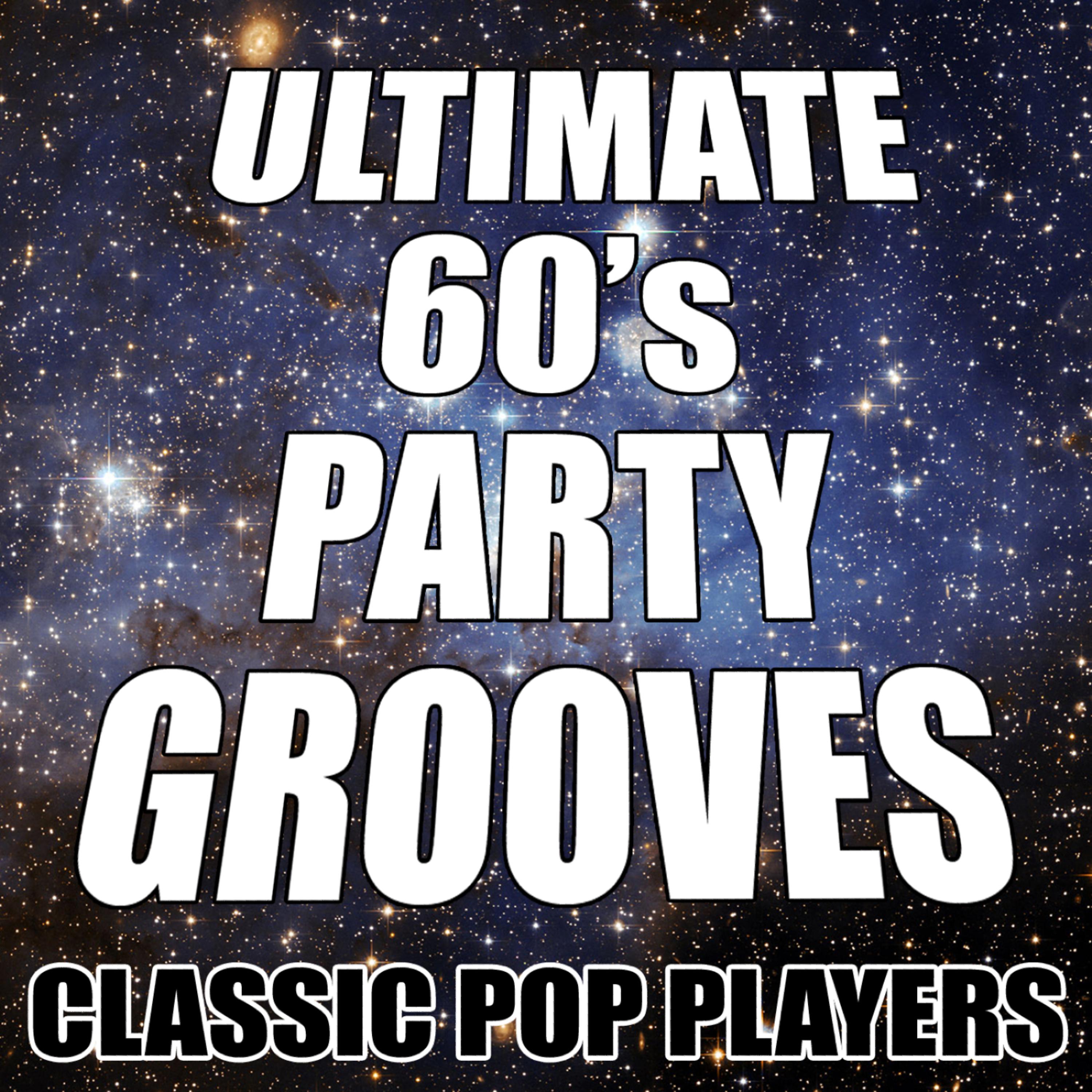 Постер альбома Ultimate 60's Party Grooves