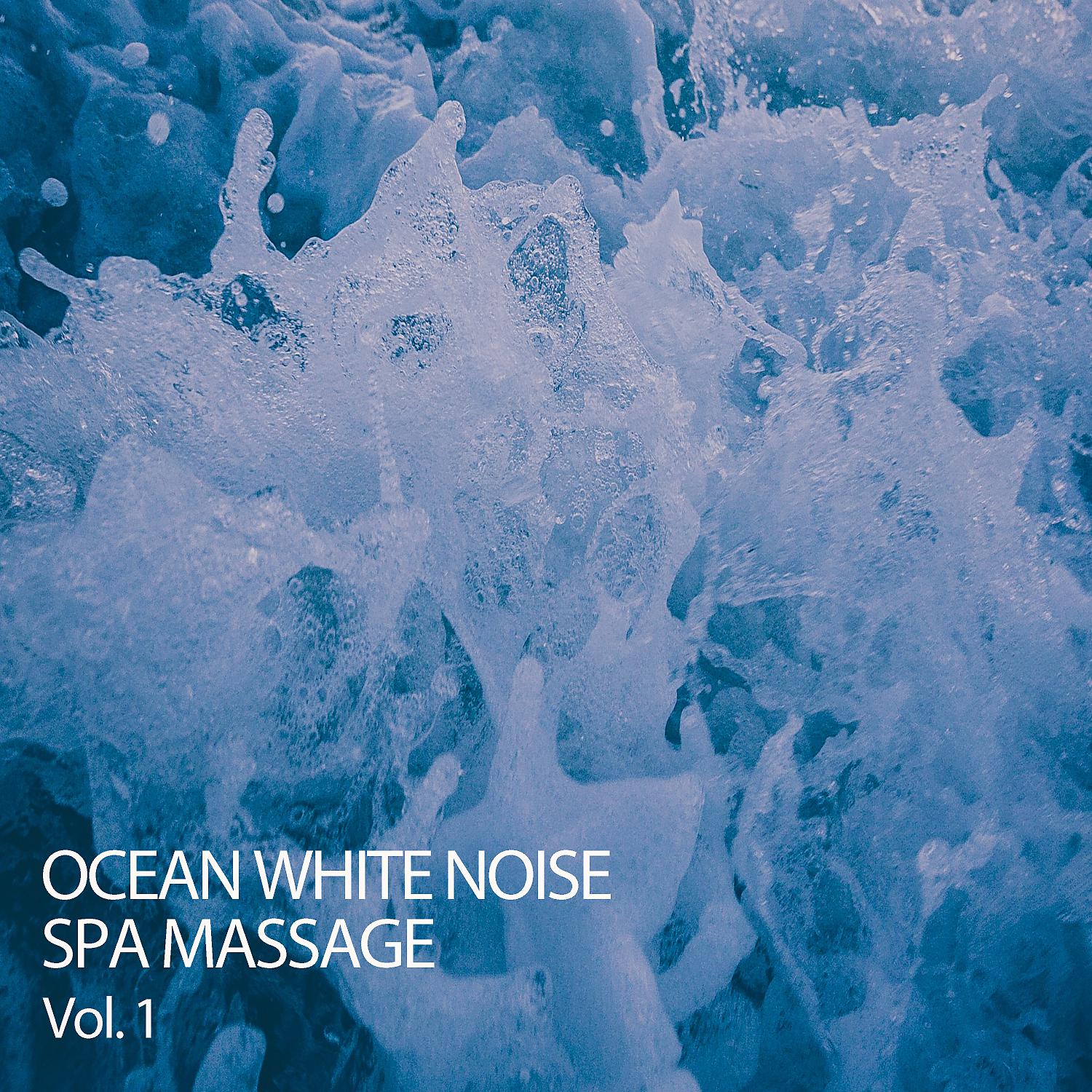Постер альбома Ocean White Noise Spa Massage Vol. 1