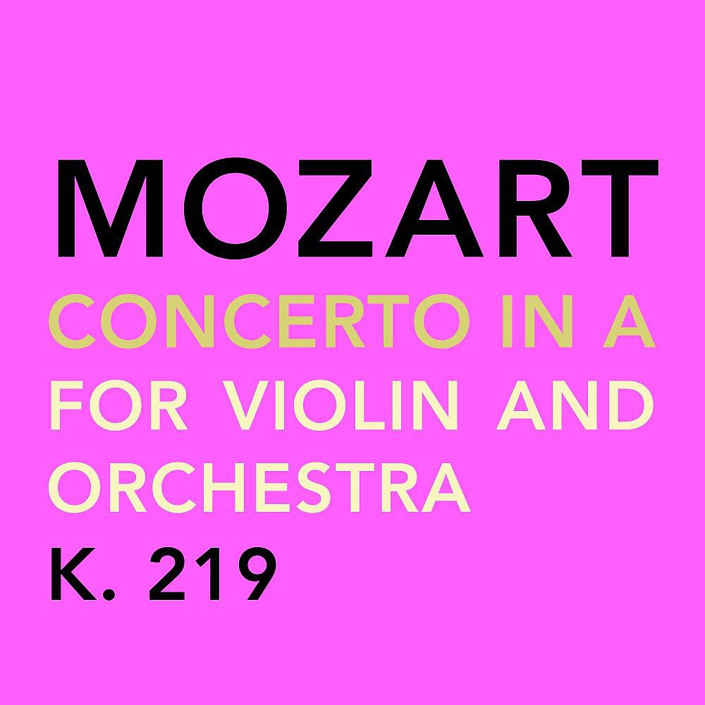 Постер альбома Mozart: Concerto in a for Violin and Orchestra, K. 219
