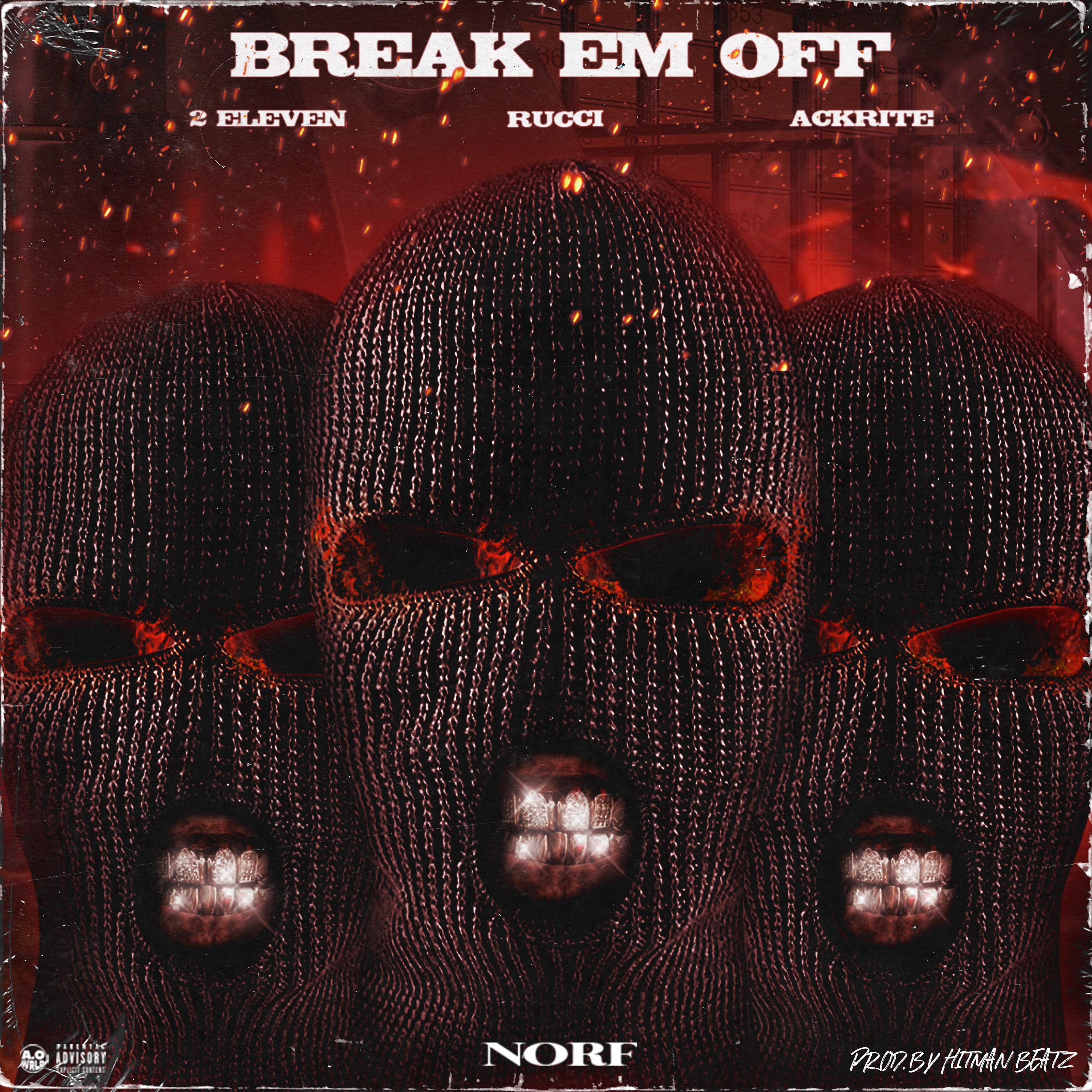 Постер альбома Break 'Em Off (feat. Rucci)