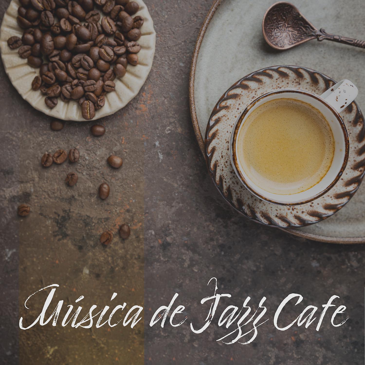 Постер альбома Música de Jazz Cafe: Jazz Relajante y Música Bossa Nova para Relajarse, Estudiar