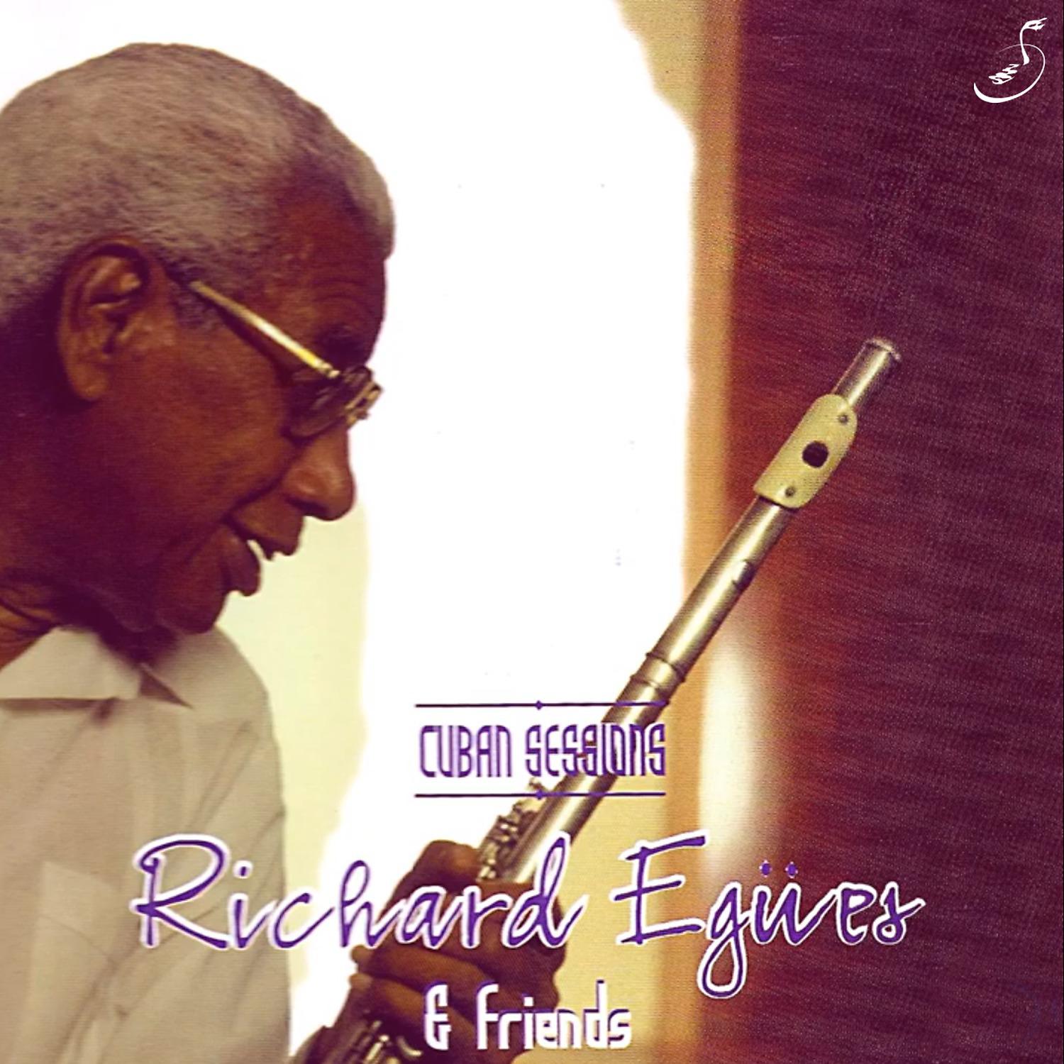 Постер альбома Richard Egües & Friends: Cuban Sessions