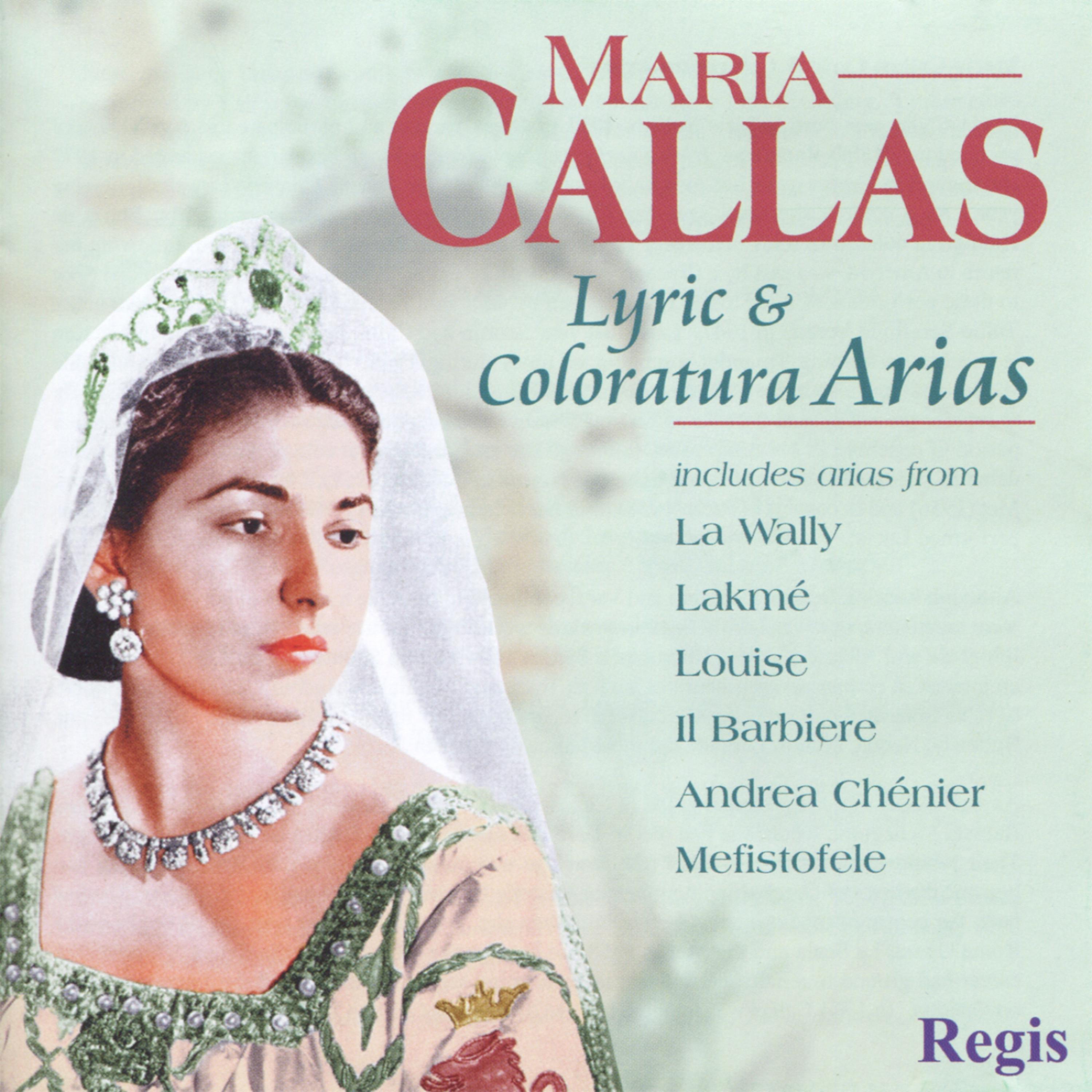 Постер альбома Maria Callas - Lyric & Coloratura Arias
