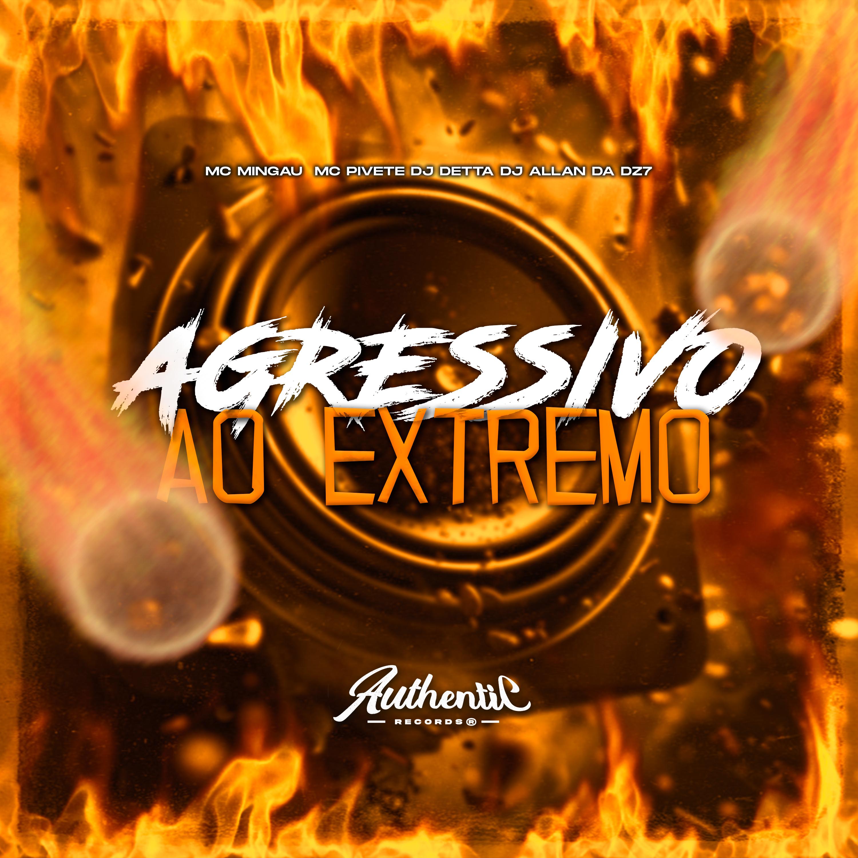 Постер альбома Agressivo ao Extremo