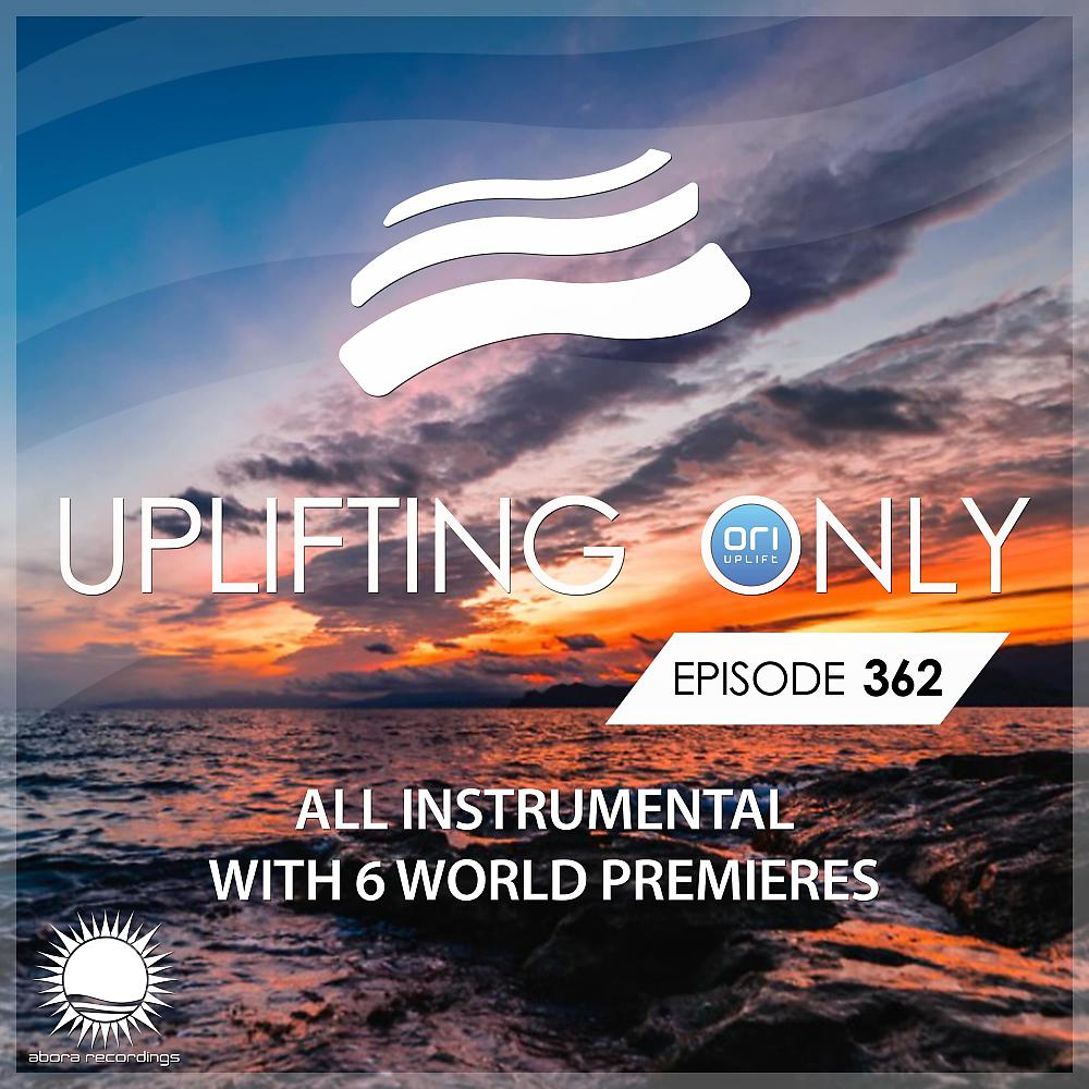Постер альбома Uplifting Only Episode 362 [All Instrumental] (Jan 2020) [FULL]