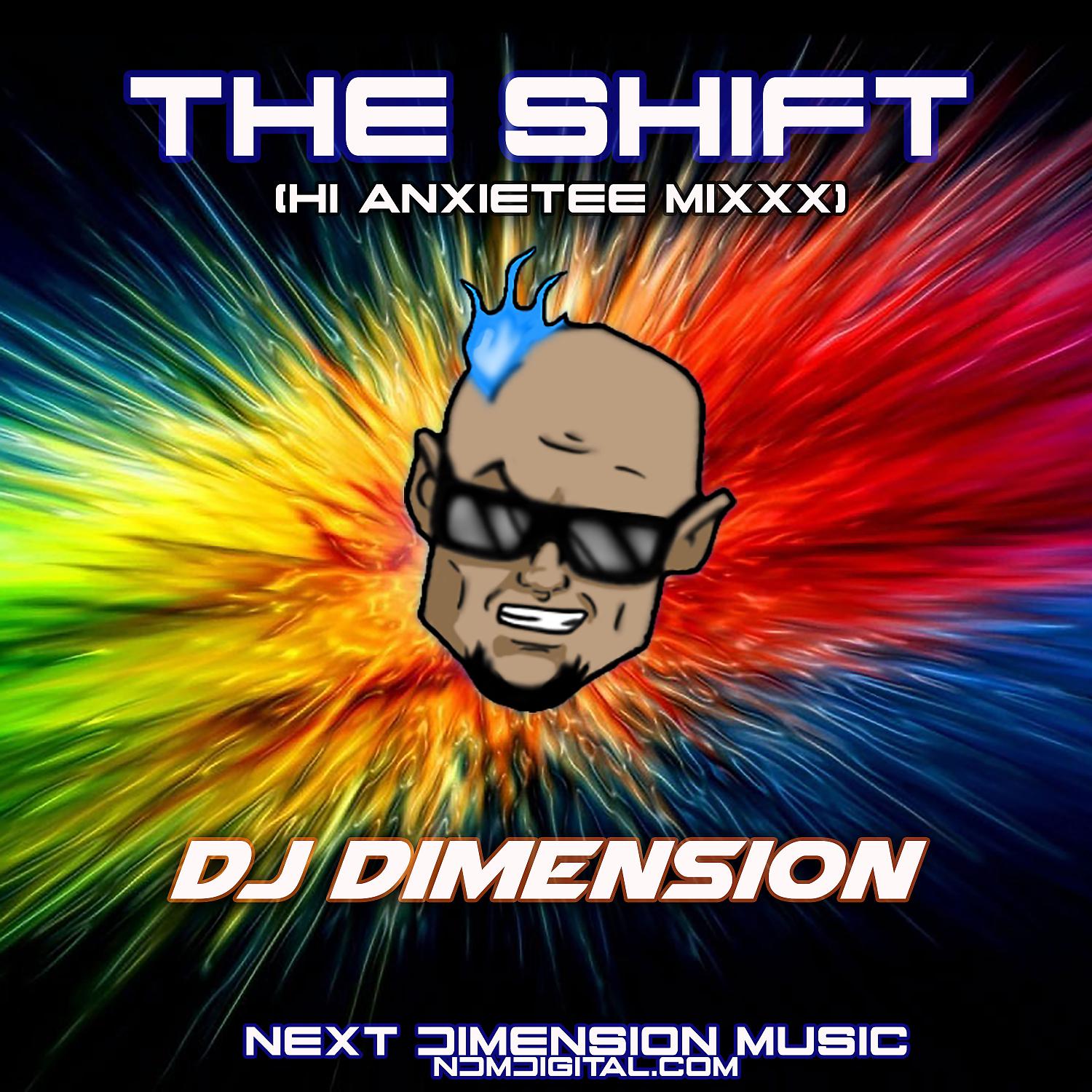 Постер альбома The Shift (Hi Anxietee Mixxx)