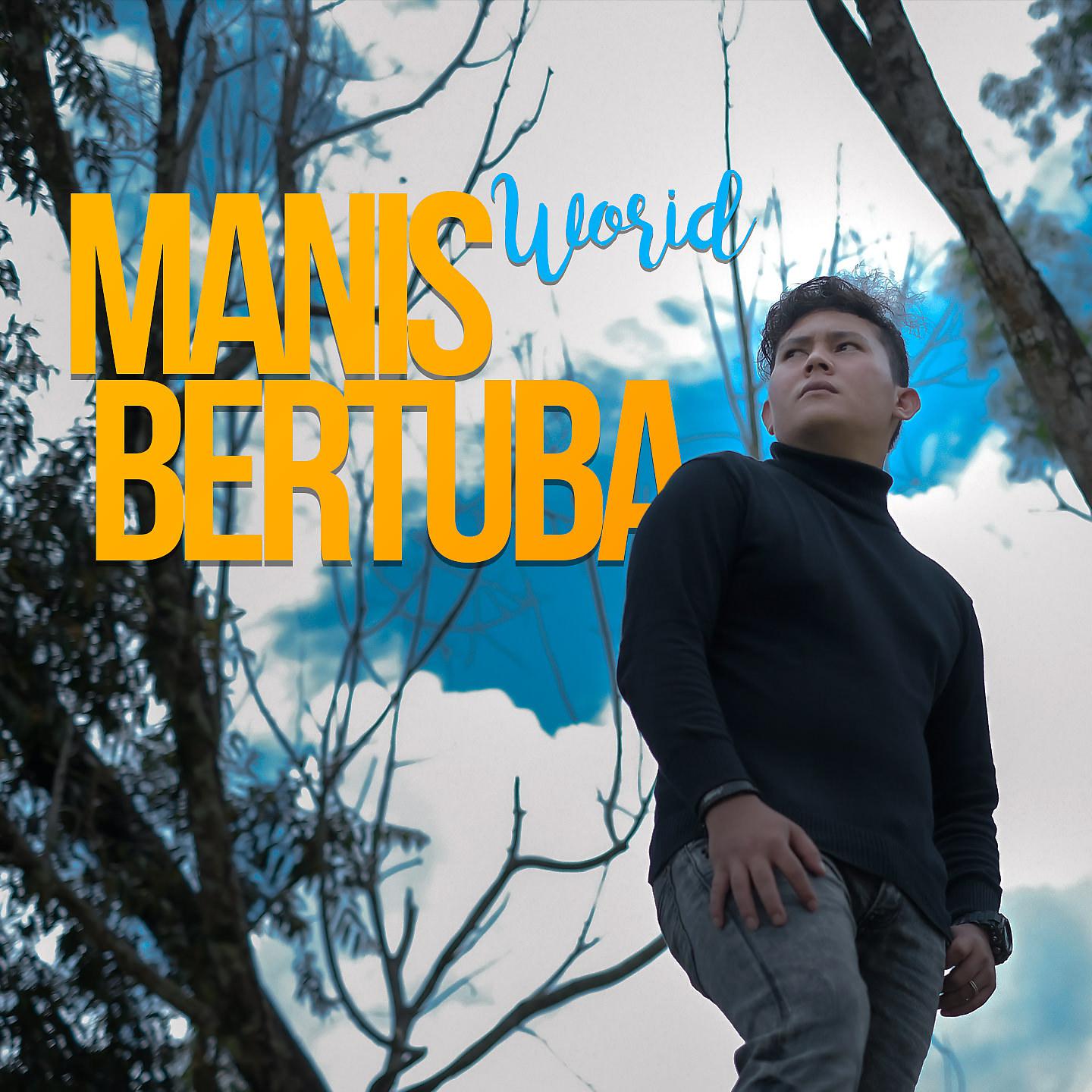 Постер альбома Manis Bertuba