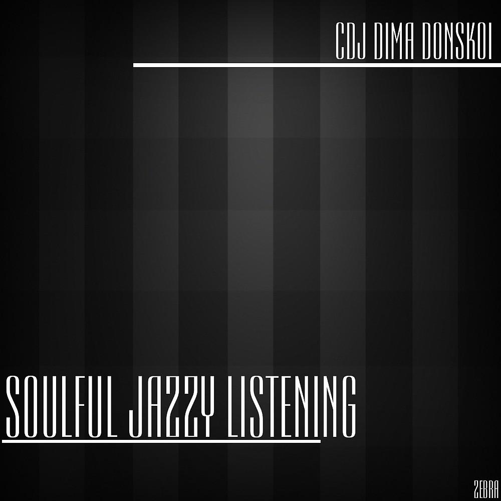 Постер альбома Soulful Jazzy Listening