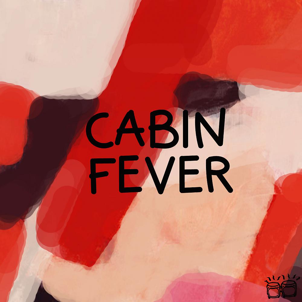 Постер альбома Cabin Fever Ep
