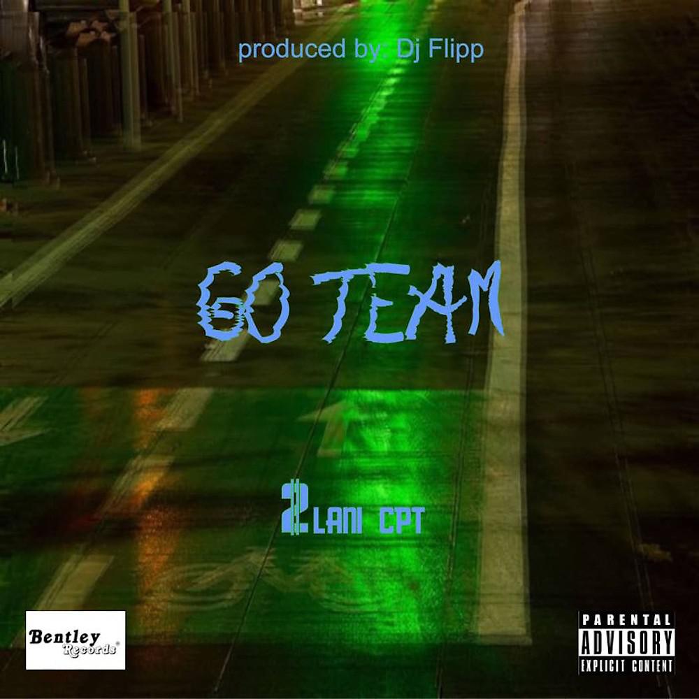Постер альбома Go Team (Prod. By DJ Flipp)