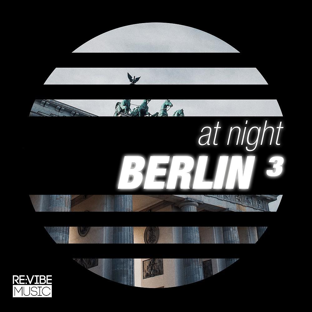 Постер альбома At Night - Berlin, Vol. 3