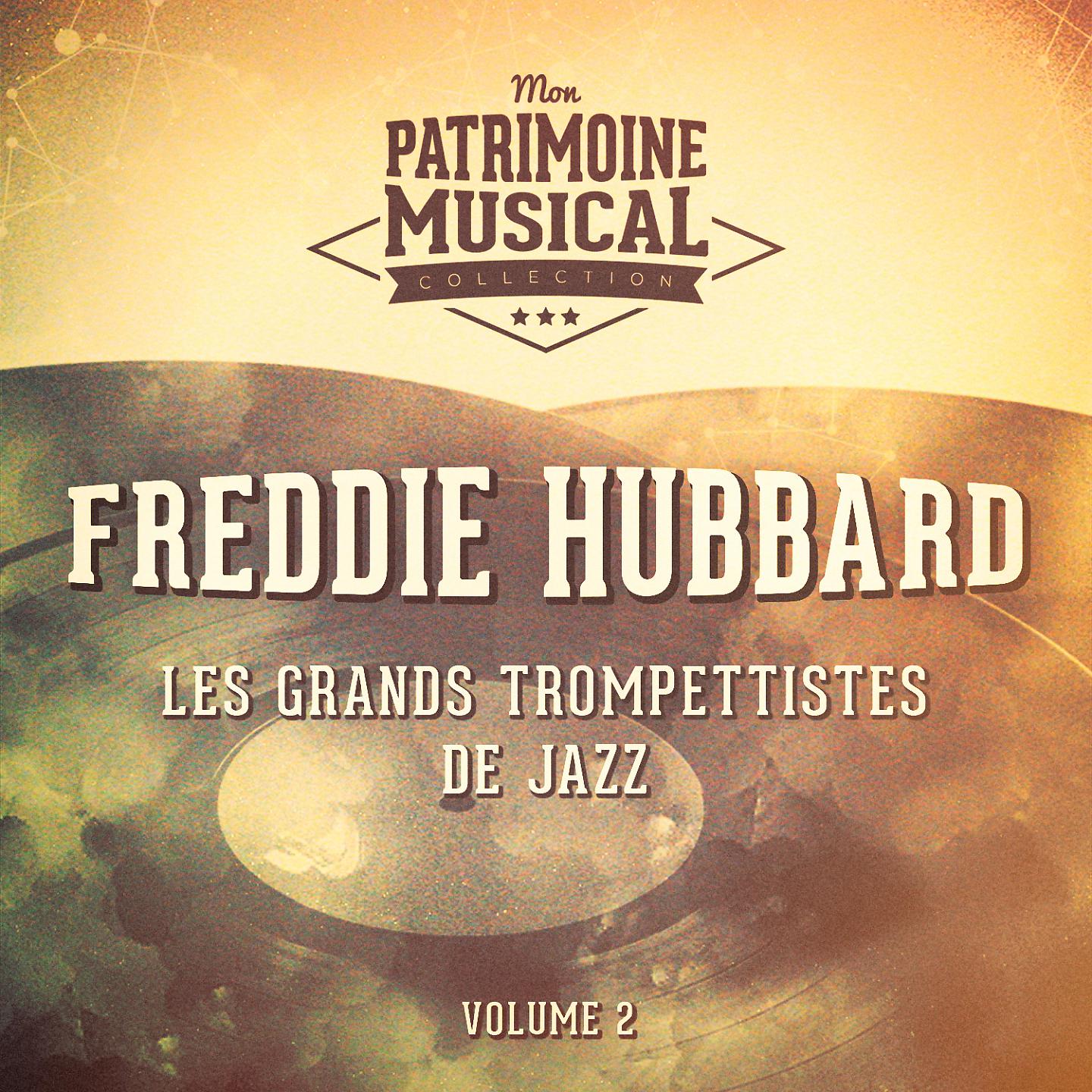 Постер альбома Les grands trompettistes de jazz : Freddie Hubbard, Vol. 2