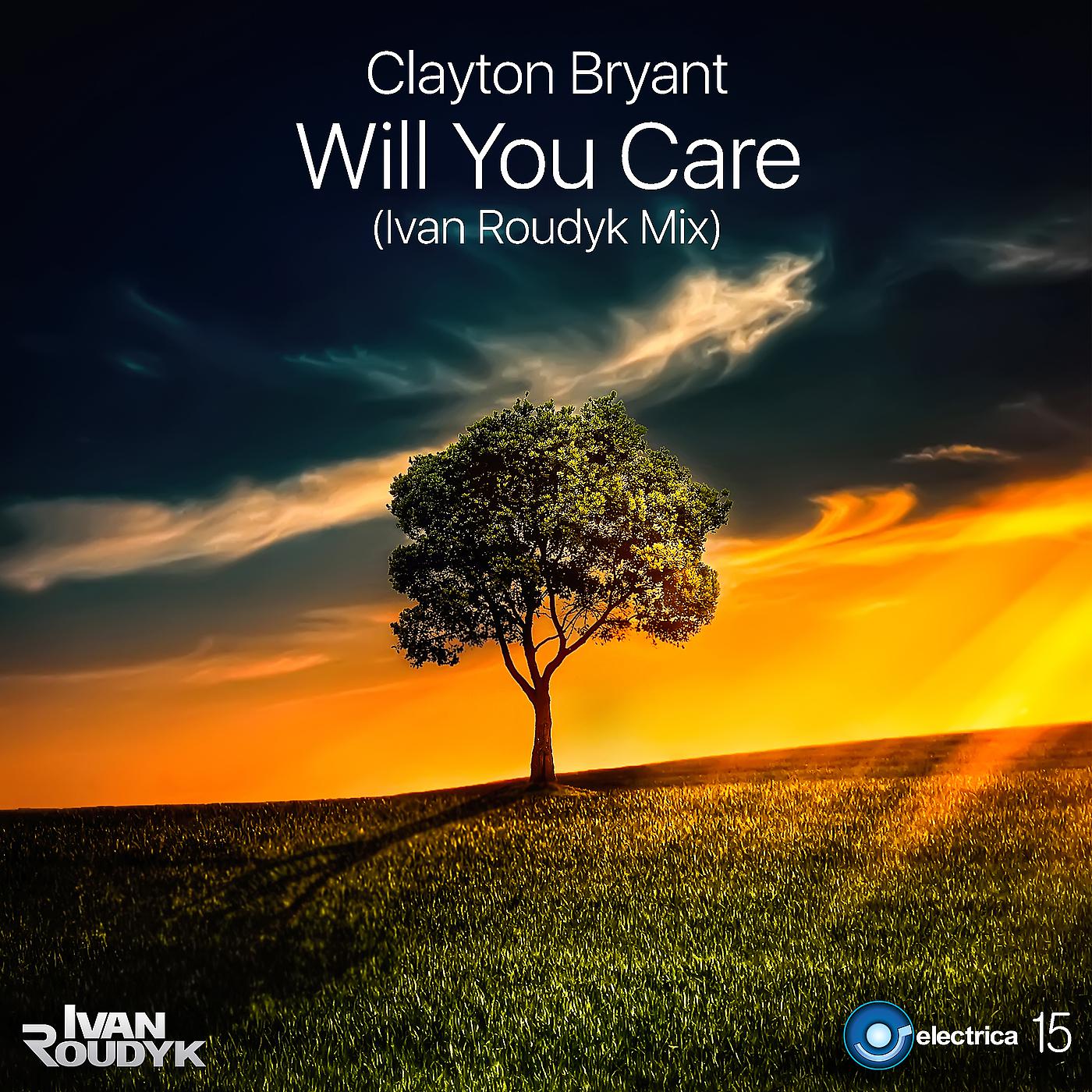 Постер альбома Will You Care (Ivan Roudyk Mix)