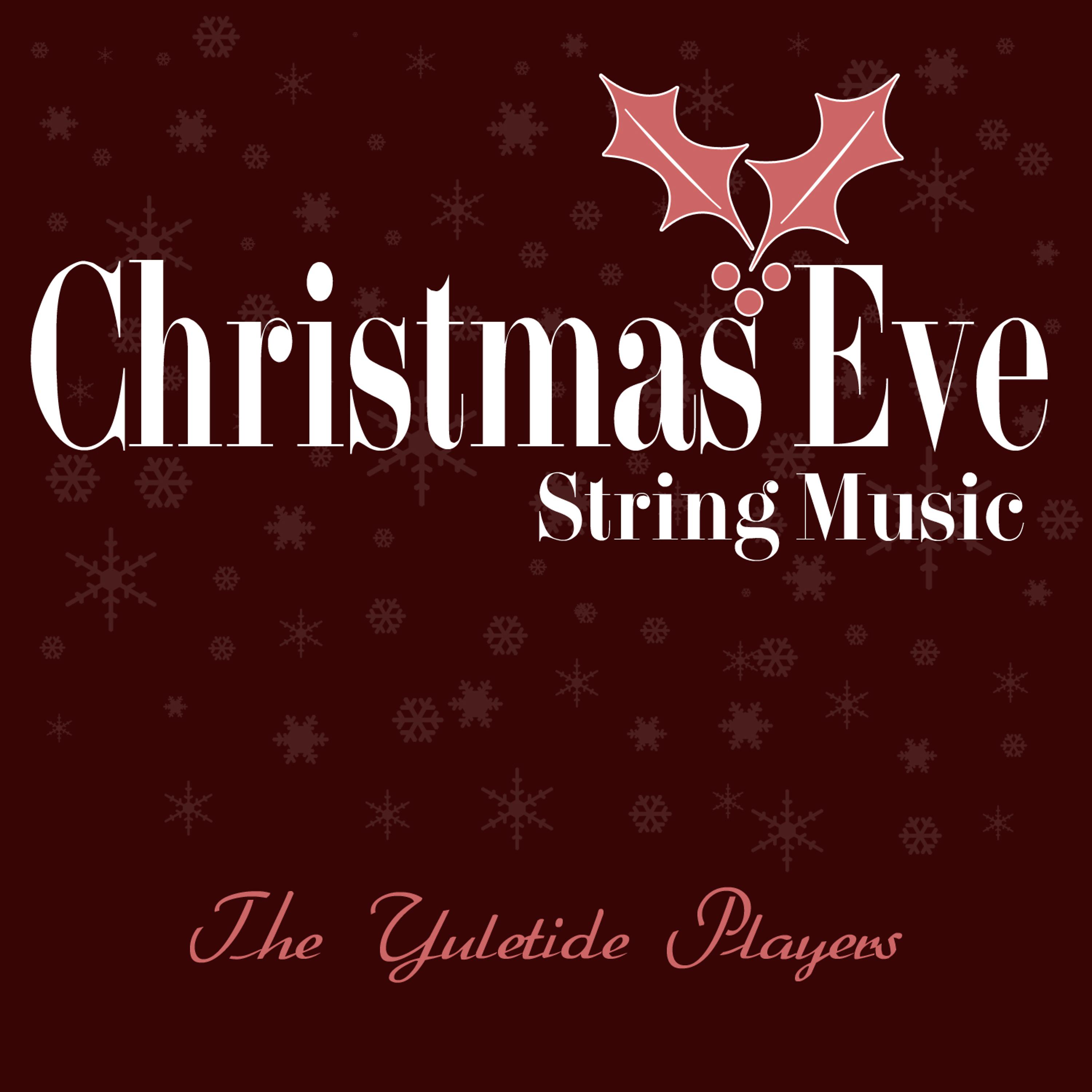 Постер альбома Christmas Eve String Music