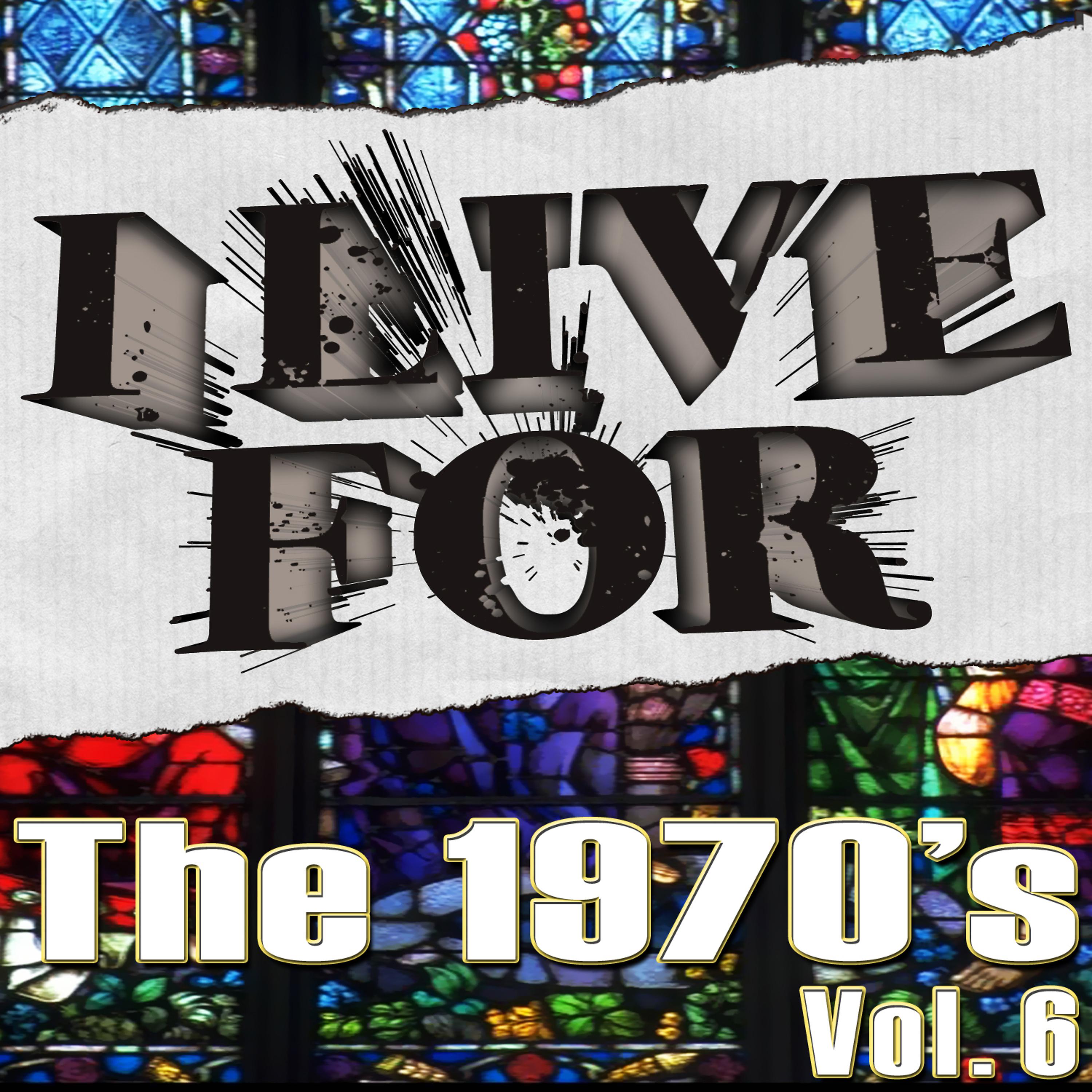 Постер альбома I Live For The 1970's Vol. 6