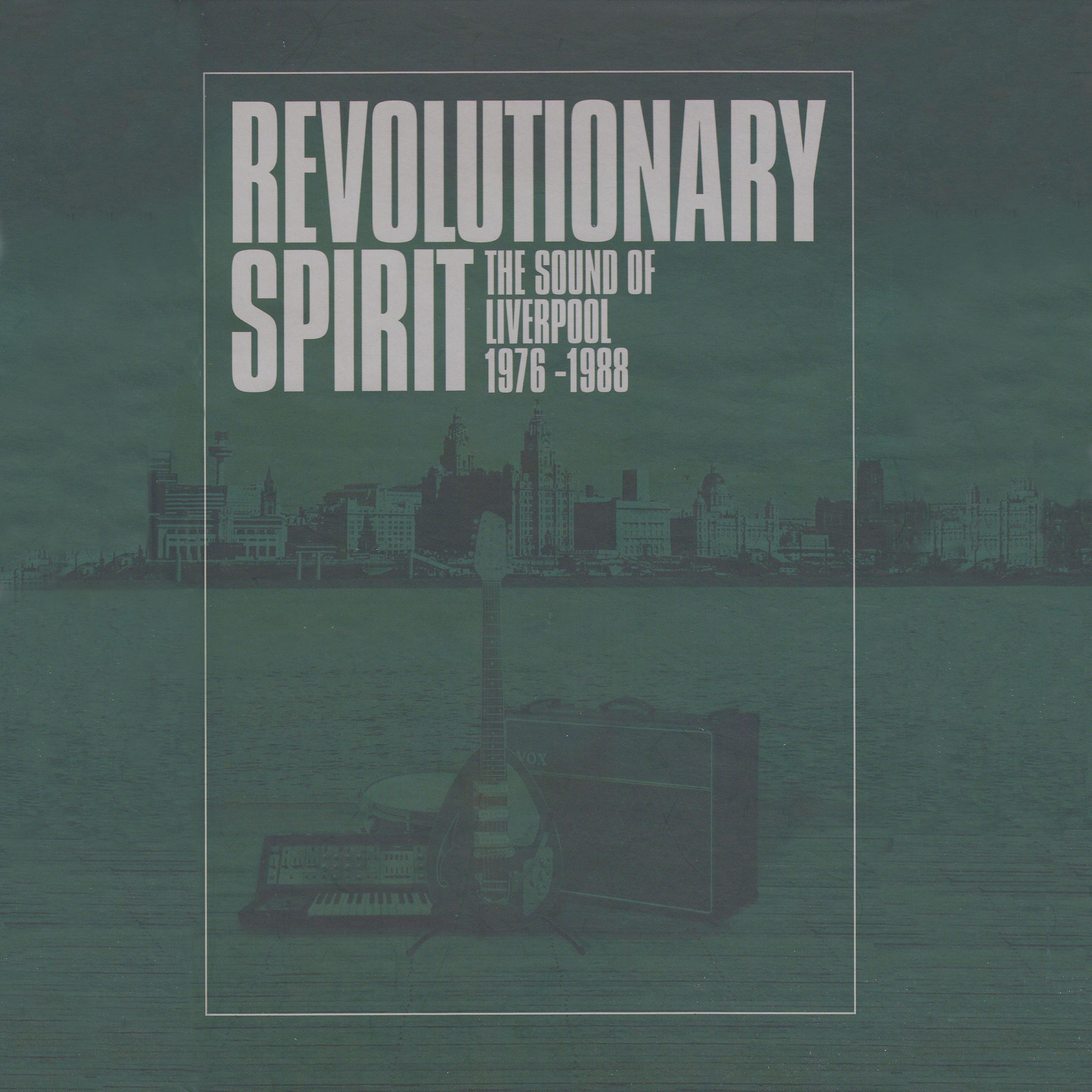 Постер альбома Revolutionary Spirit: The Sound Of Liverpool 1976-1988