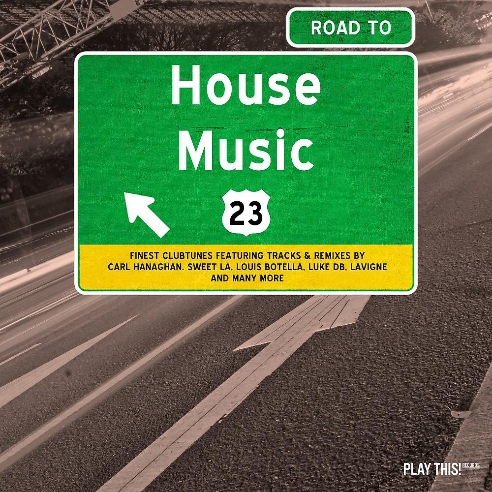 Постер альбома Road to House Music, Vol. 23