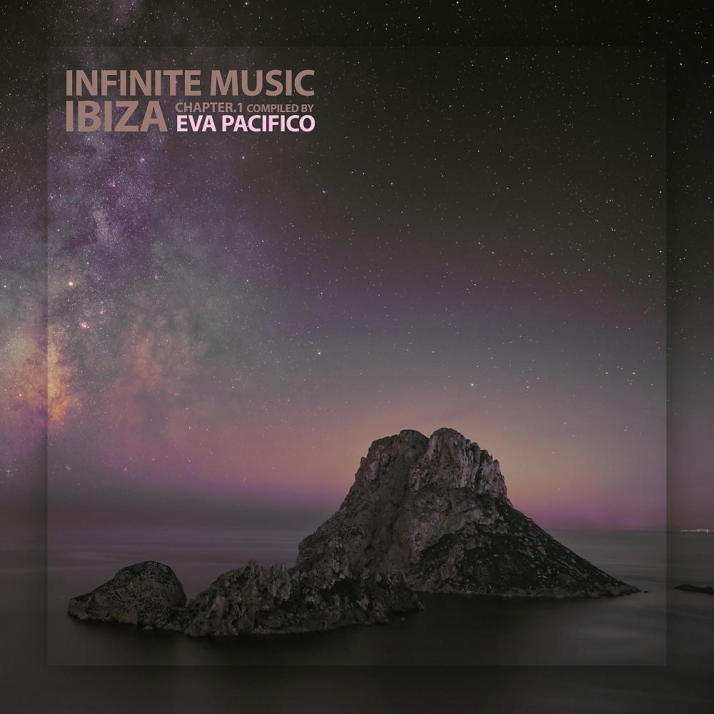Постер альбома Infinite Music Ibiza (Compiled by Eva Pacifico)