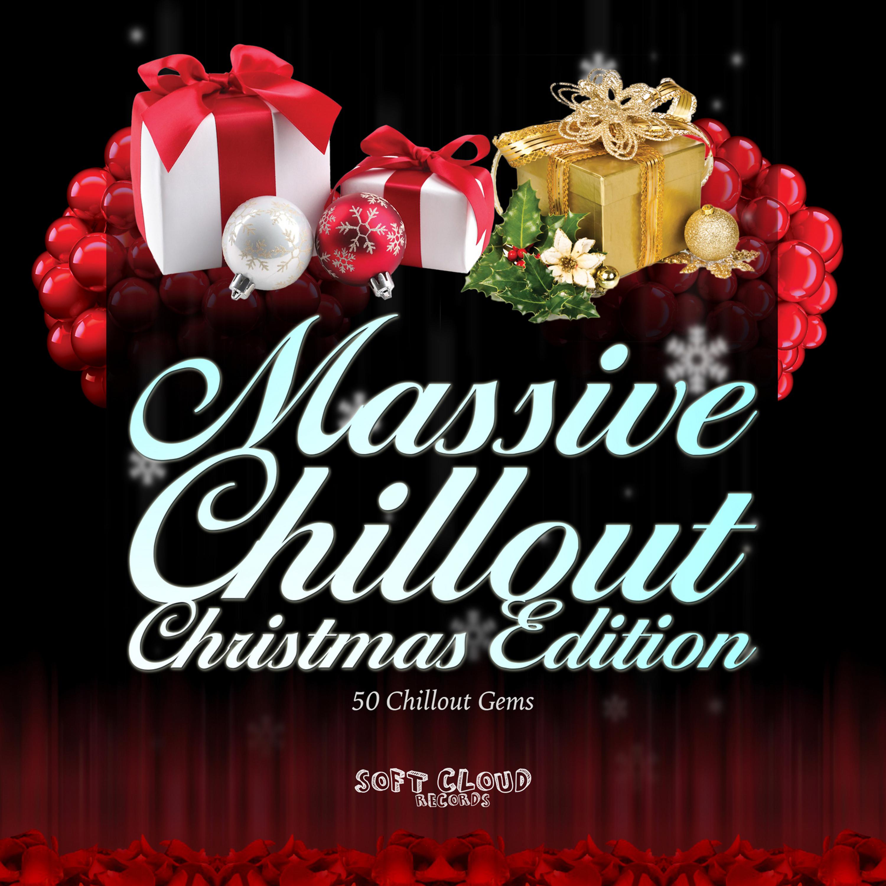 Постер альбома Massive Chillout Christmas Edition - 50 Chillout Gems (Two Volumes Version)