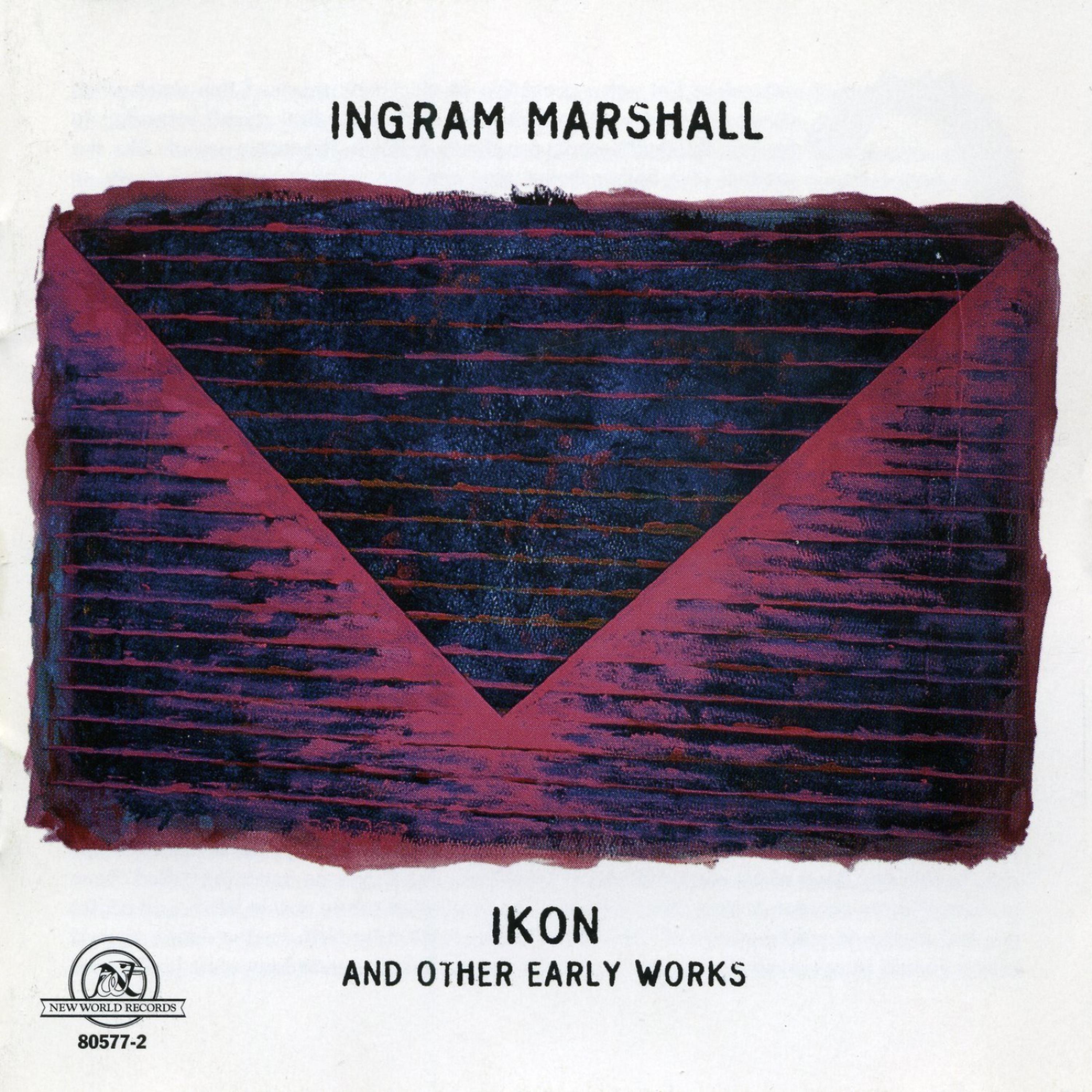 Постер альбома Ingram Marshall: IKON and Other Early Works