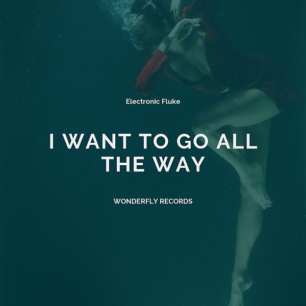 Постер альбома I want to go all the way