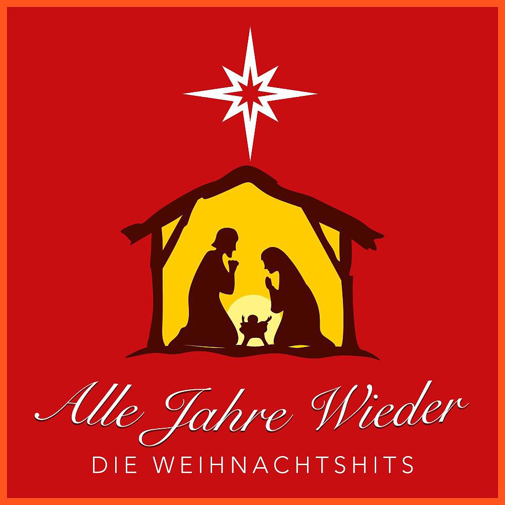 Постер альбома Alle Jahre Wieder: Die Weihnachtshits