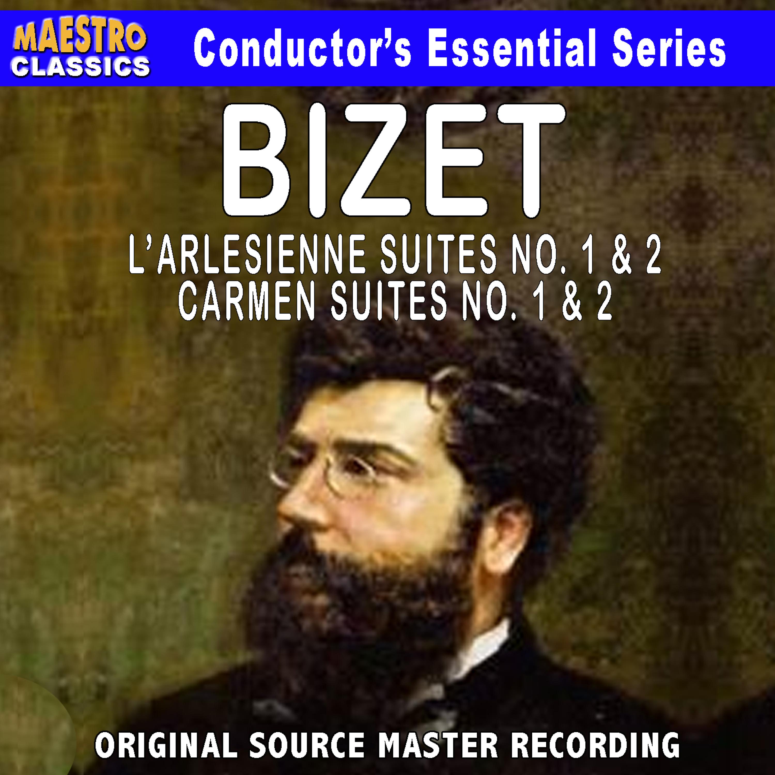 Постер альбома Bizet: L'Arlésienne Suite No. 1 & 2, Carmen  Suite No. 1 & 2
