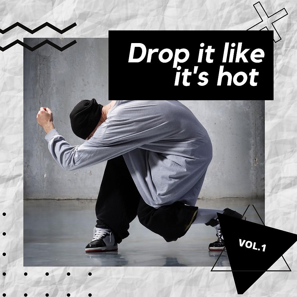 Постер альбома Drop It Like It's Hot, Vol. 1