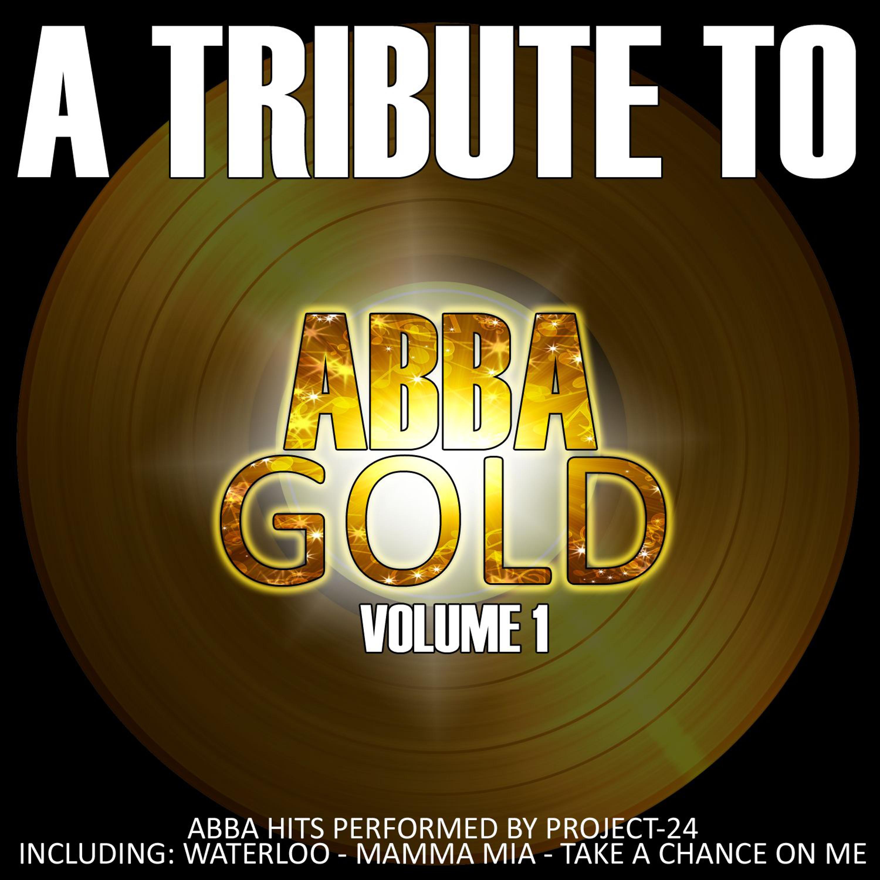 Постер альбома Abba Gold (A Tribute To Abba) Volume 1