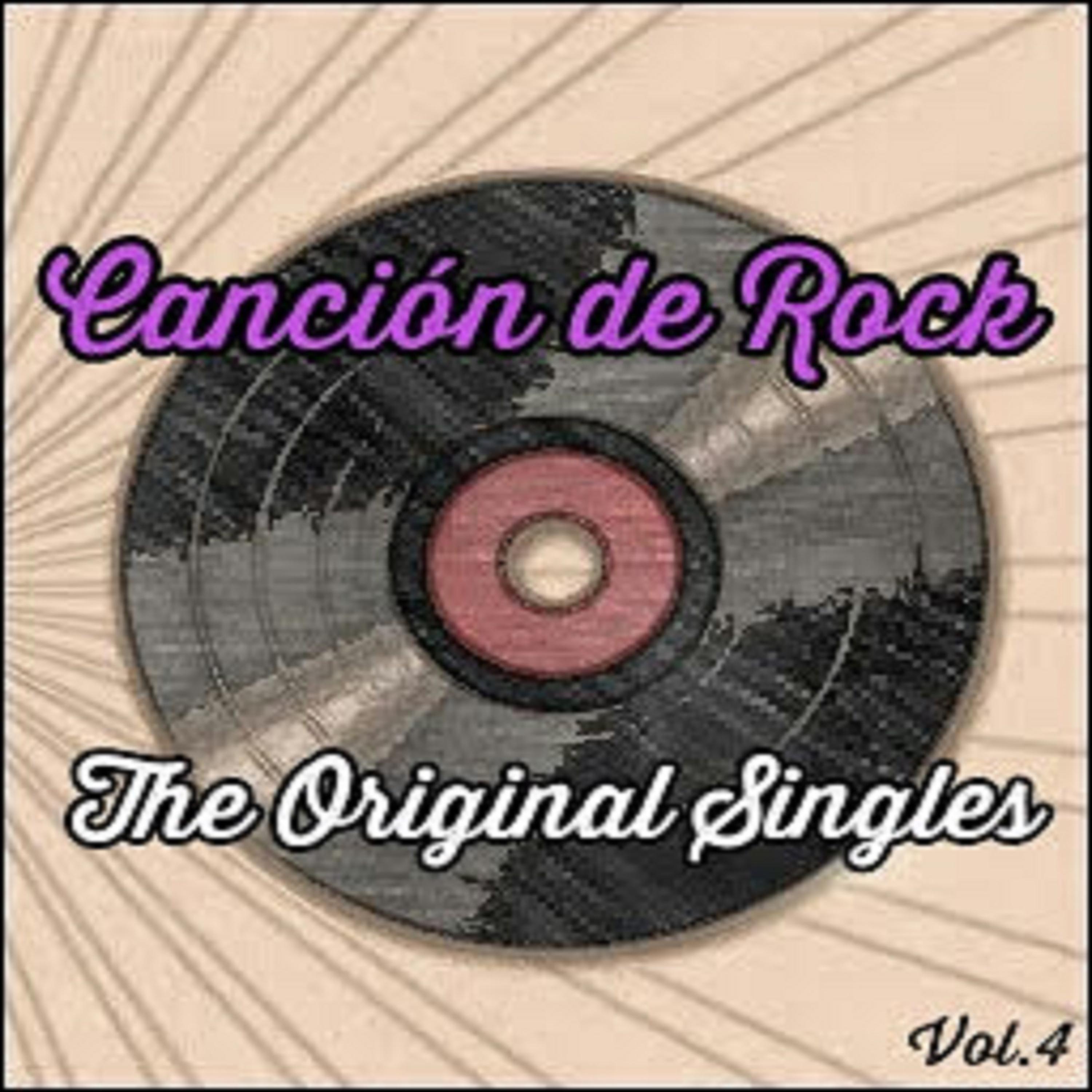 Постер альбома Canción De Rock, The Original Singles Vol. 4