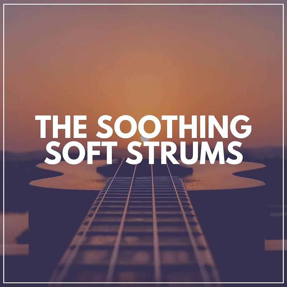 Постер альбома The Soothing Soft Strums