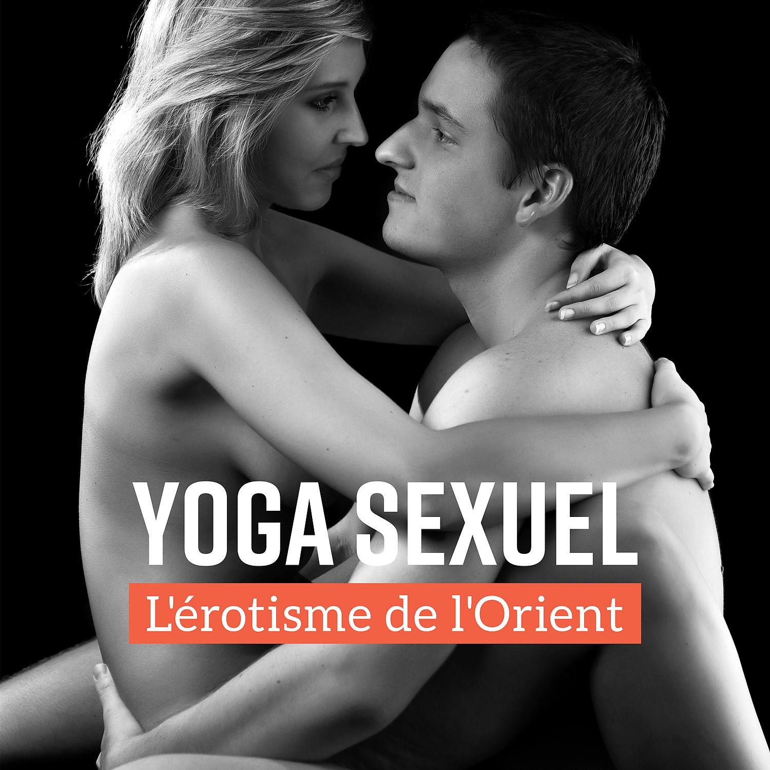 Постер альбома Yoga sexuel: L'érotisme de l'Orient