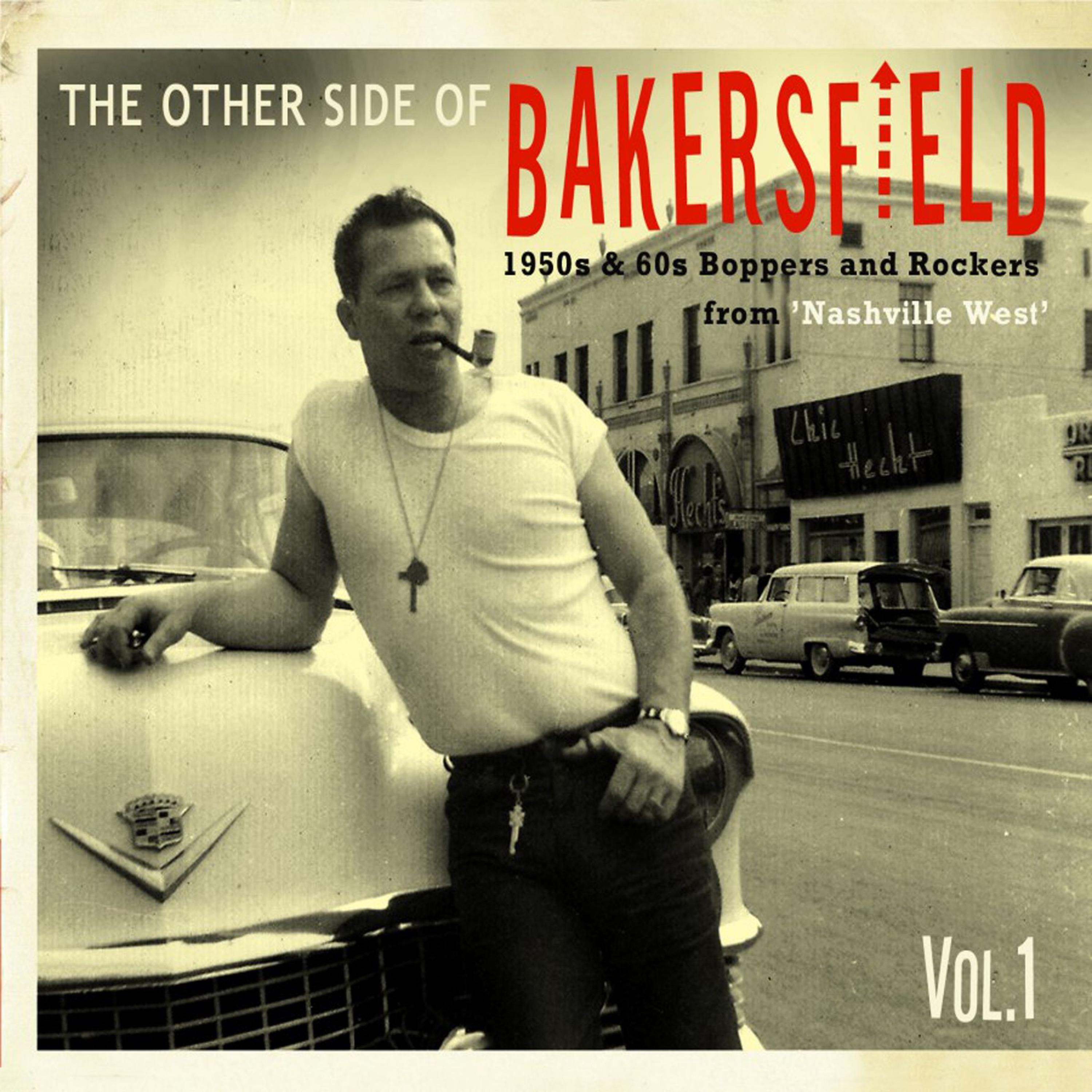 Постер альбома The Other Side of Bakersfield, Vol. 1; 1950s & 60s Boppers and Rockers from 'nashville West'