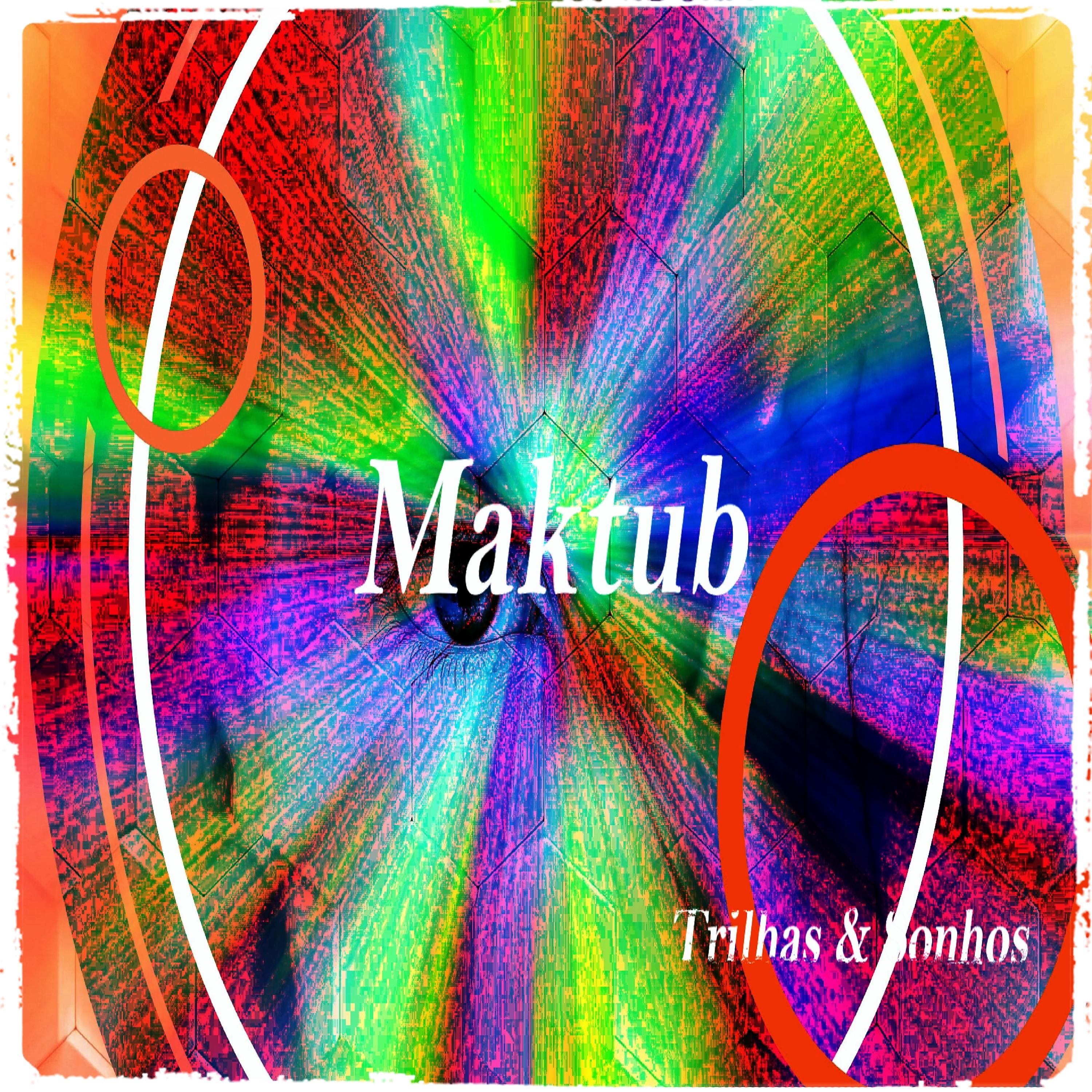 Постер альбома Maktub - Destino - Trilhas & Sonhos