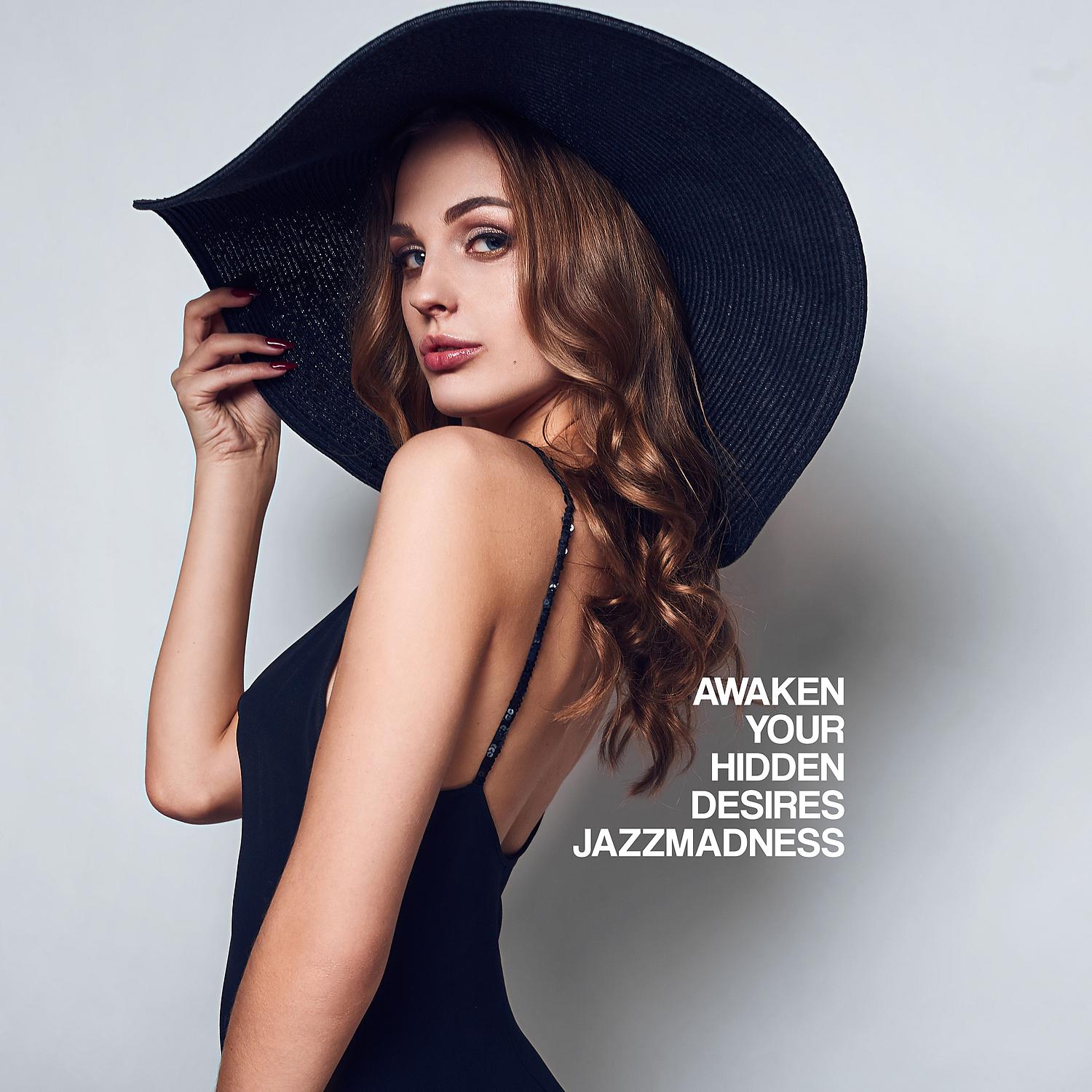 Постер альбома Awaken Your Hidden Desires with Beautiful Jazzmadness Latin Instrumental