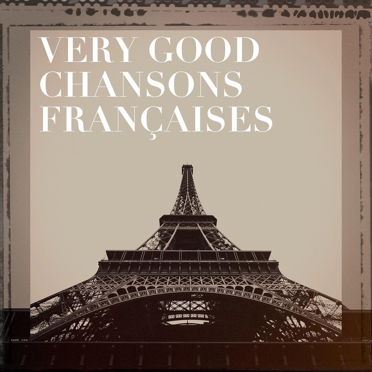 Постер альбома Very good chansons françaises