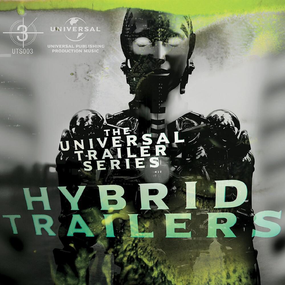 Постер альбома The Universal Trailer Series: Hybrid Trailers
