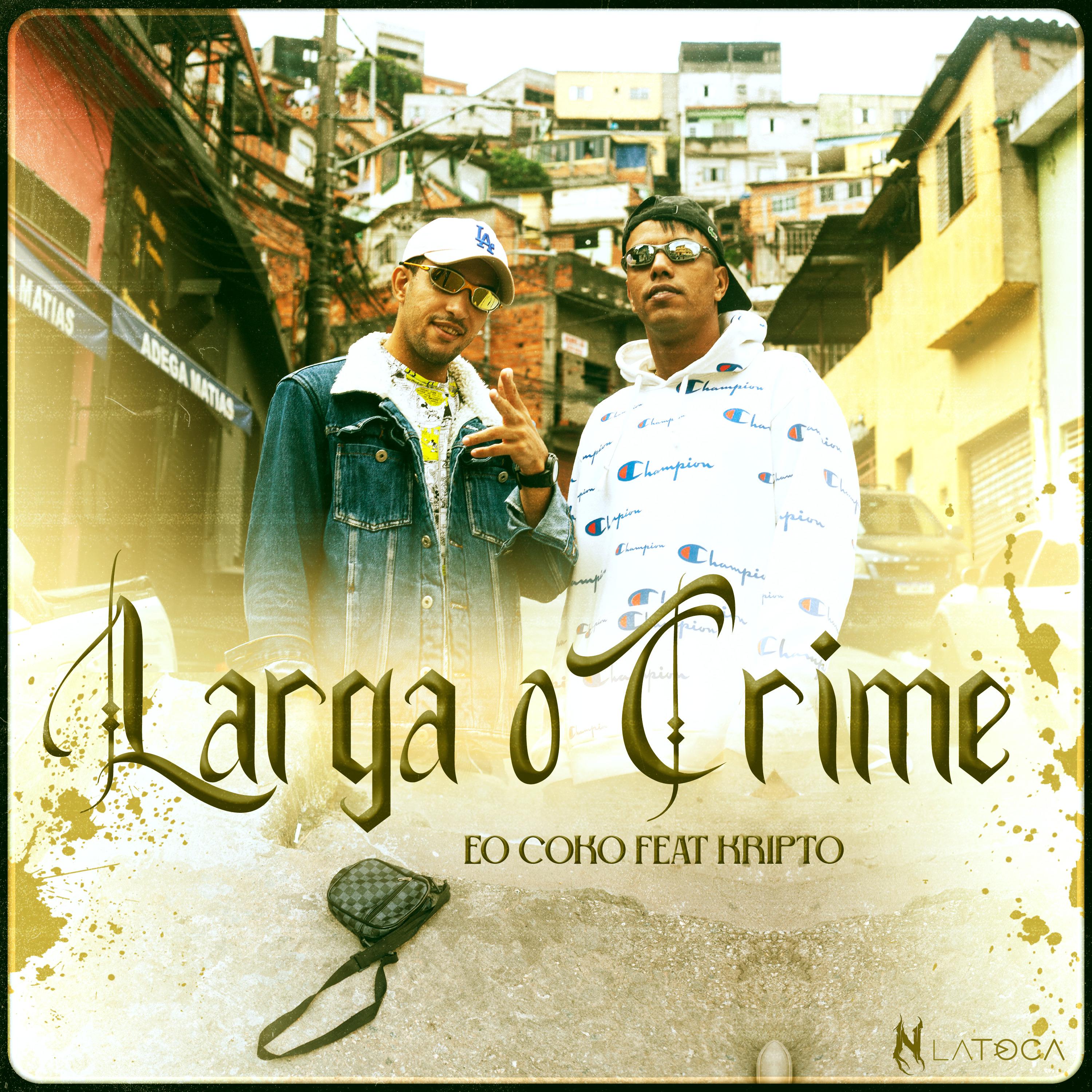 Постер альбома Larga o Crime
