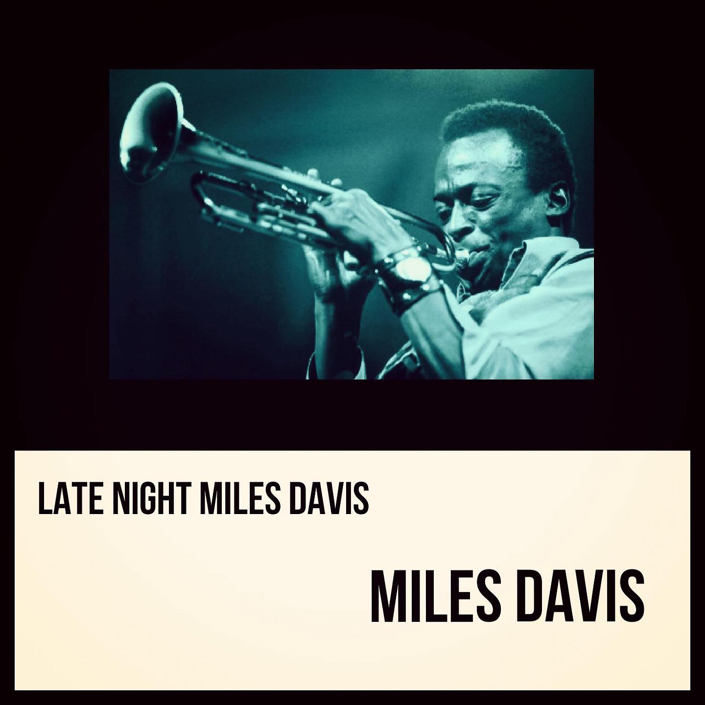 Постер альбома Late Night Miles Davis