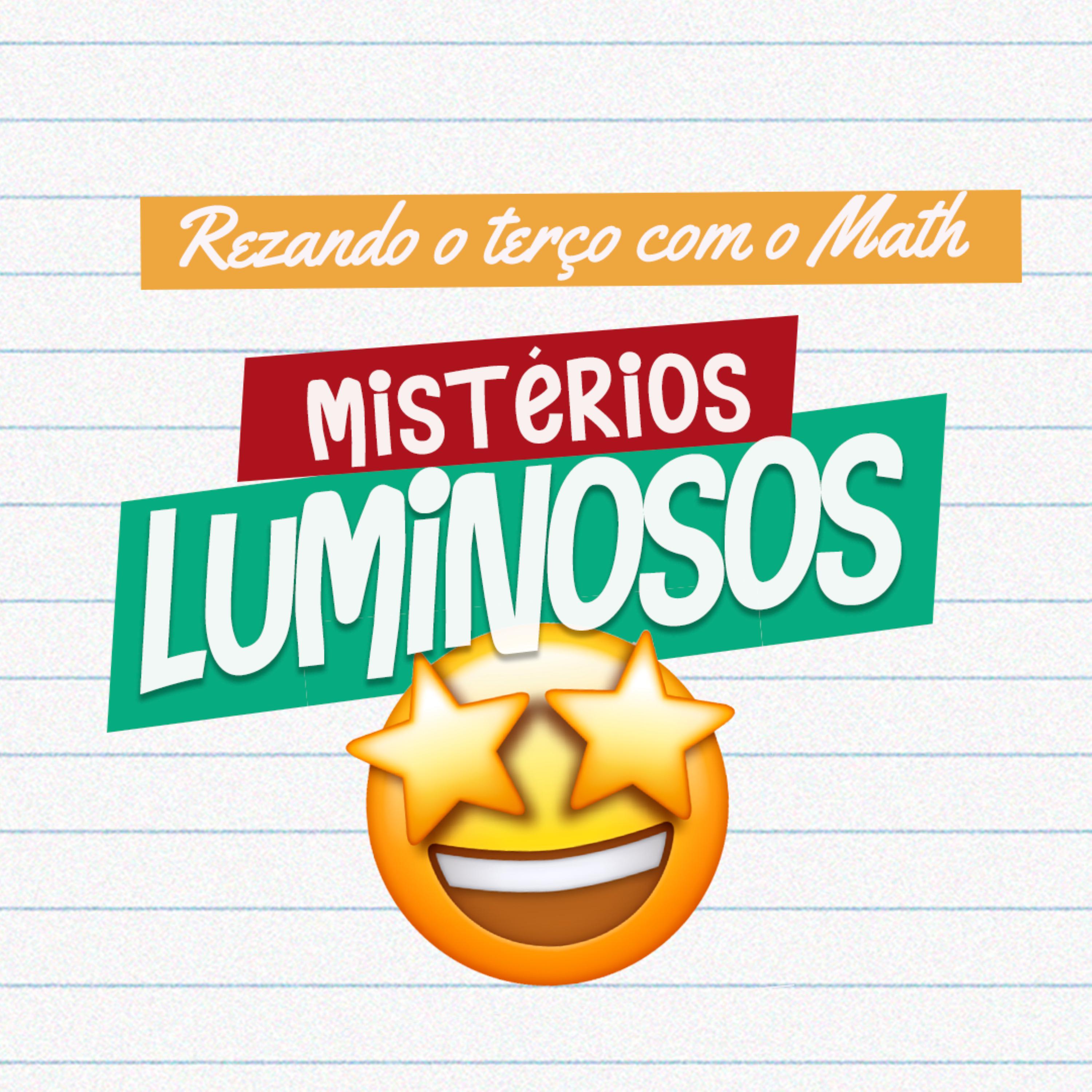 Постер альбома Rezando o Terço Com o Math - Misterios Luminosos