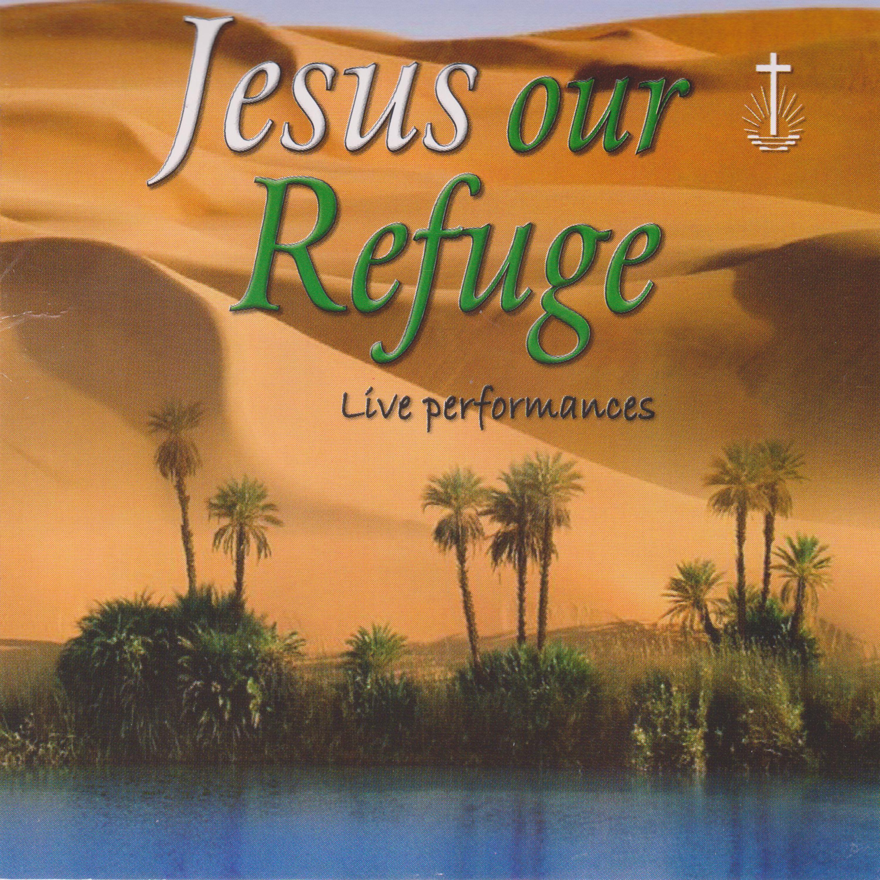 Постер альбома Jesus Our Refuge (Live Performances)