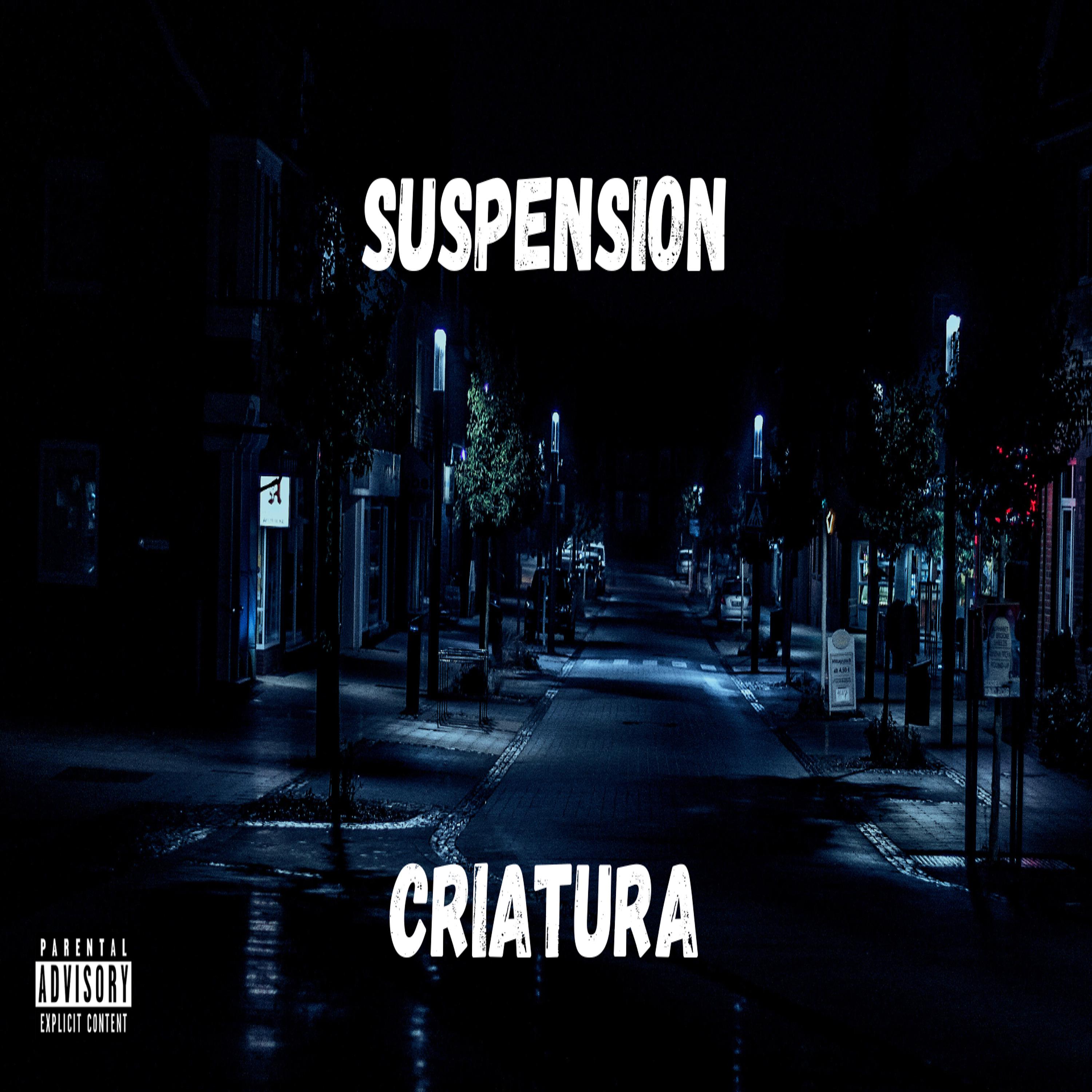 Постер альбома Suspension - Criatura