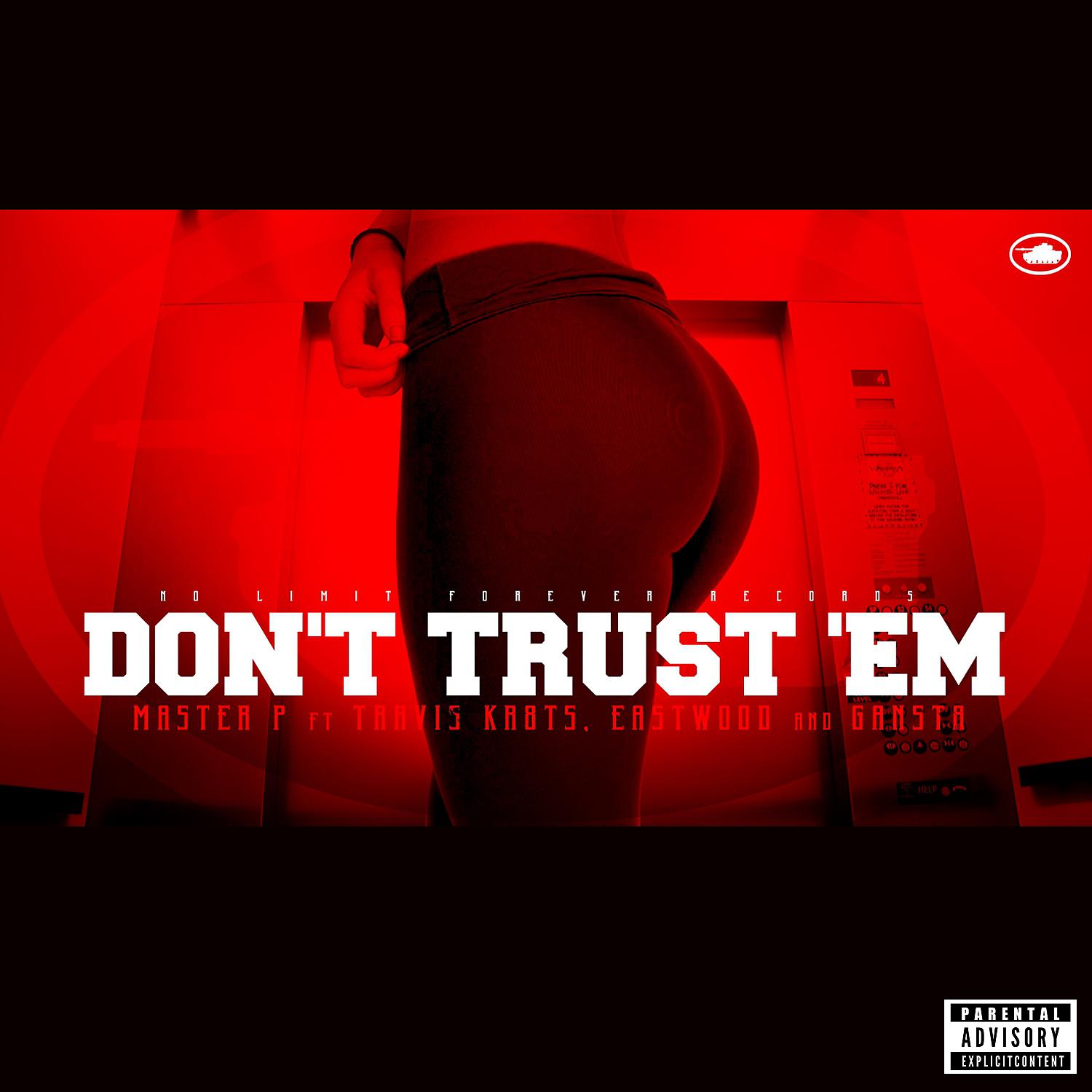 Постер альбома Don't Trust 'Em (feat. Travis Kr8ts, Eastwood, & Gangsta) - Single