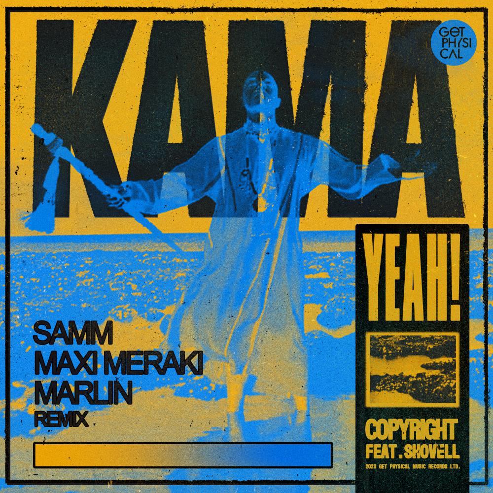 Постер альбома Kama Yeah (Samm, MAXI MERAKI, Marlin Remix)