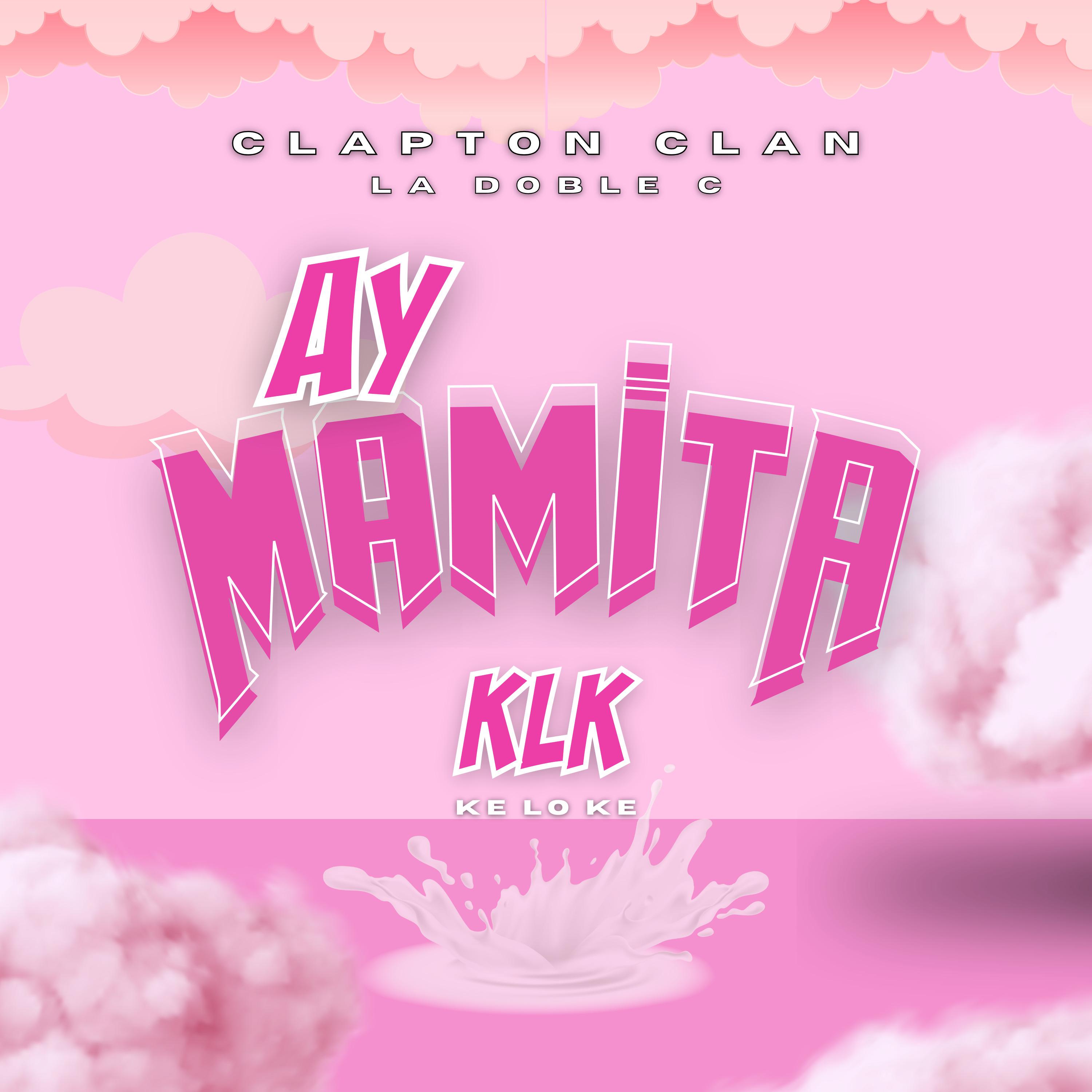 Постер альбома Ay Mamita Klk